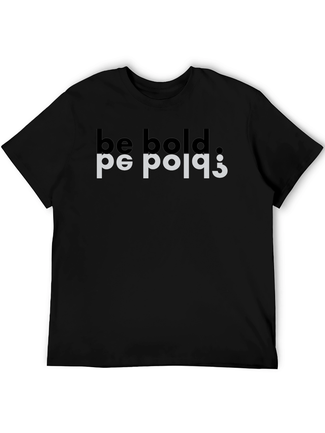Be Bold Mirror Tee - Black Graphic T-Shirt
