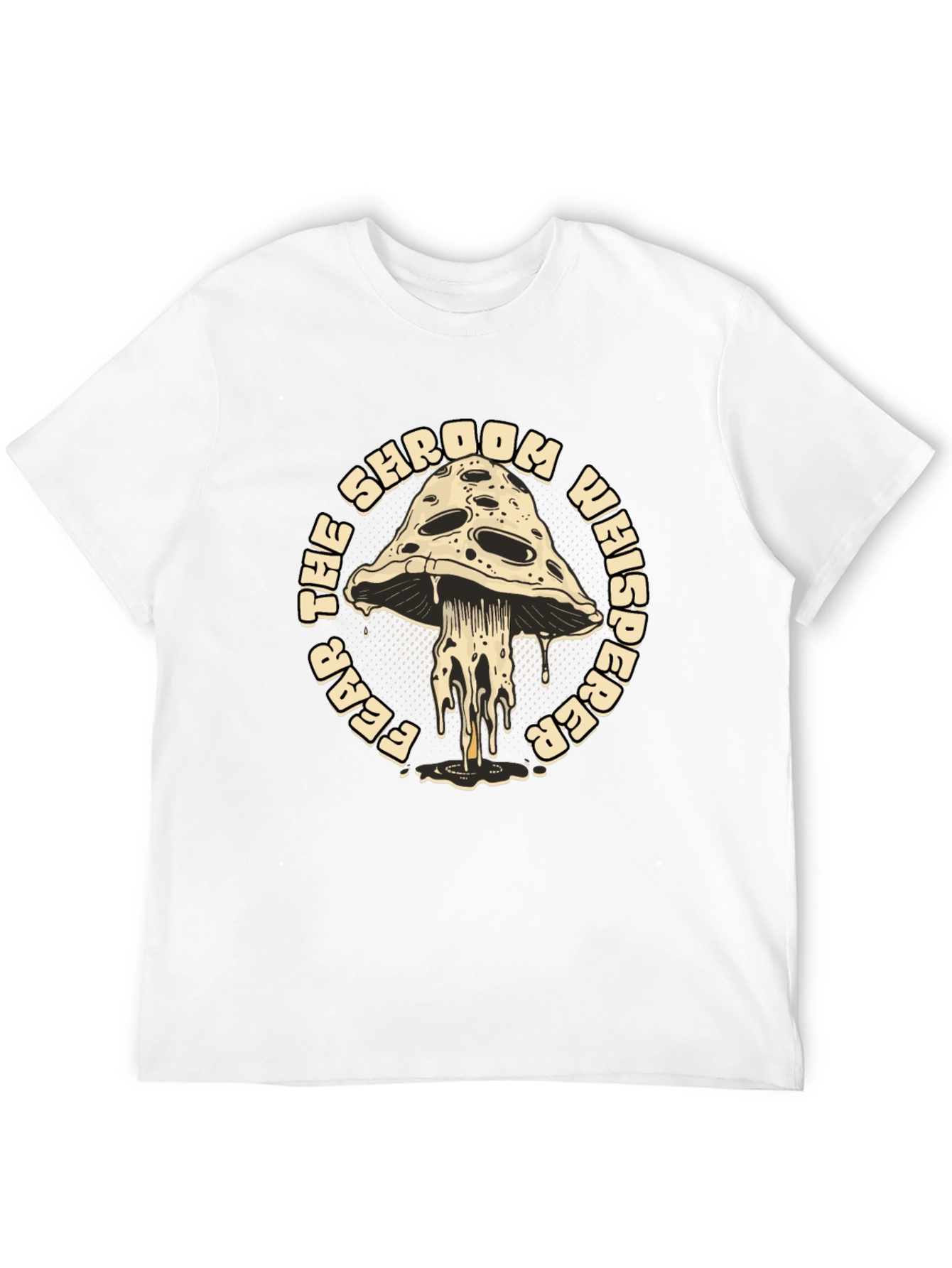 Fear the Mushroom Whisperer T-Shirt