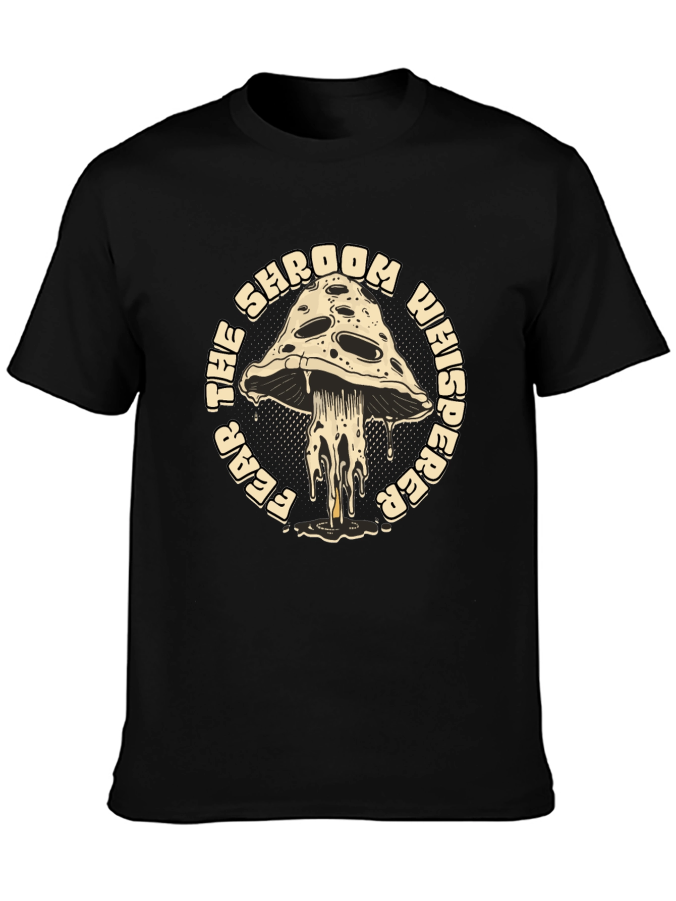 Fear the Mushroom Whisperer T-Shirt