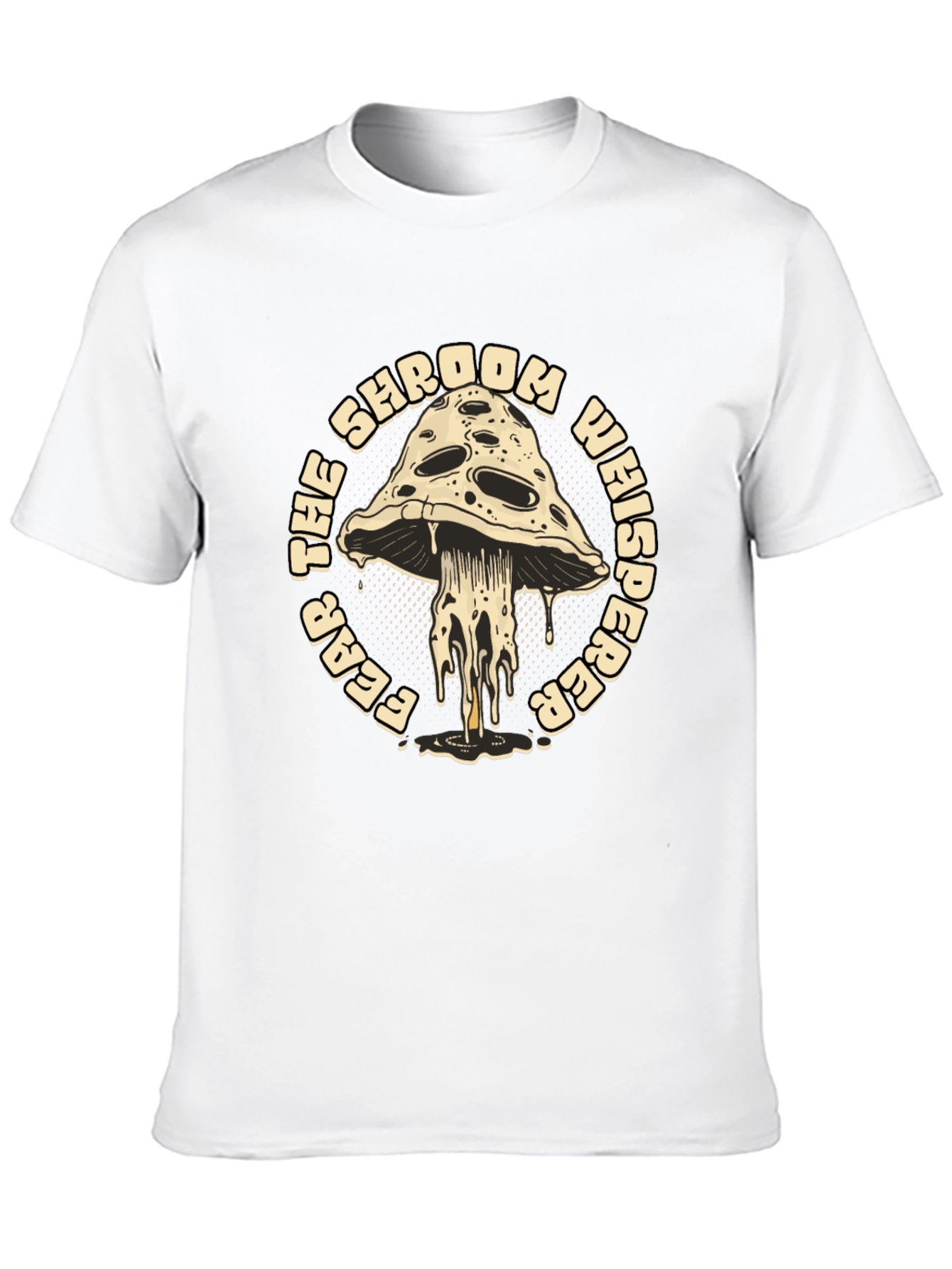 Fear the Mushroom Whisperer T-Shirt