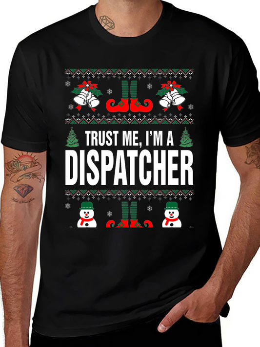 Trust Me Im A Dispatcher Christmas T-Shirt