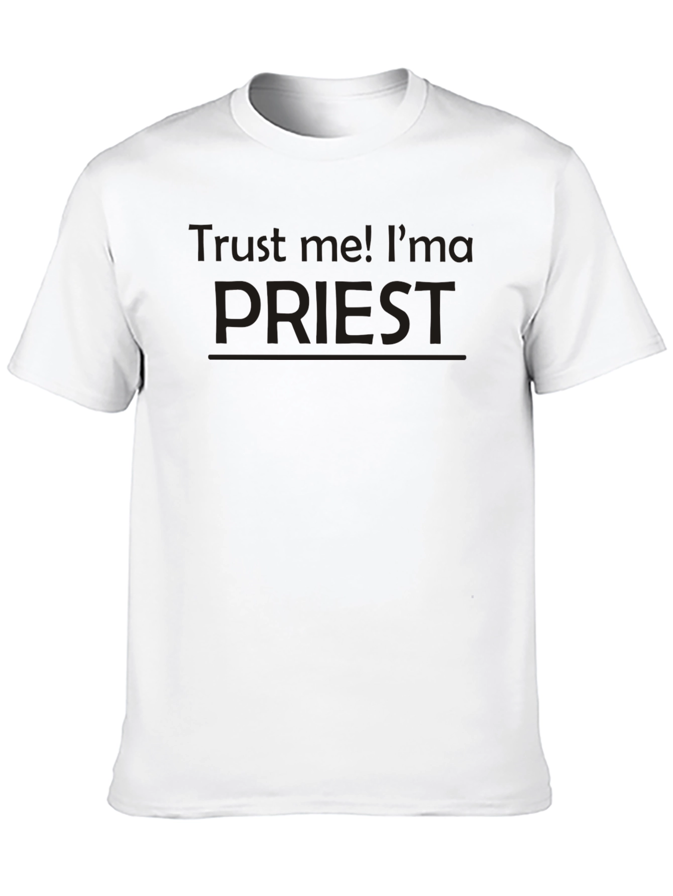 Trust Me Im a Priest Graphic Tee