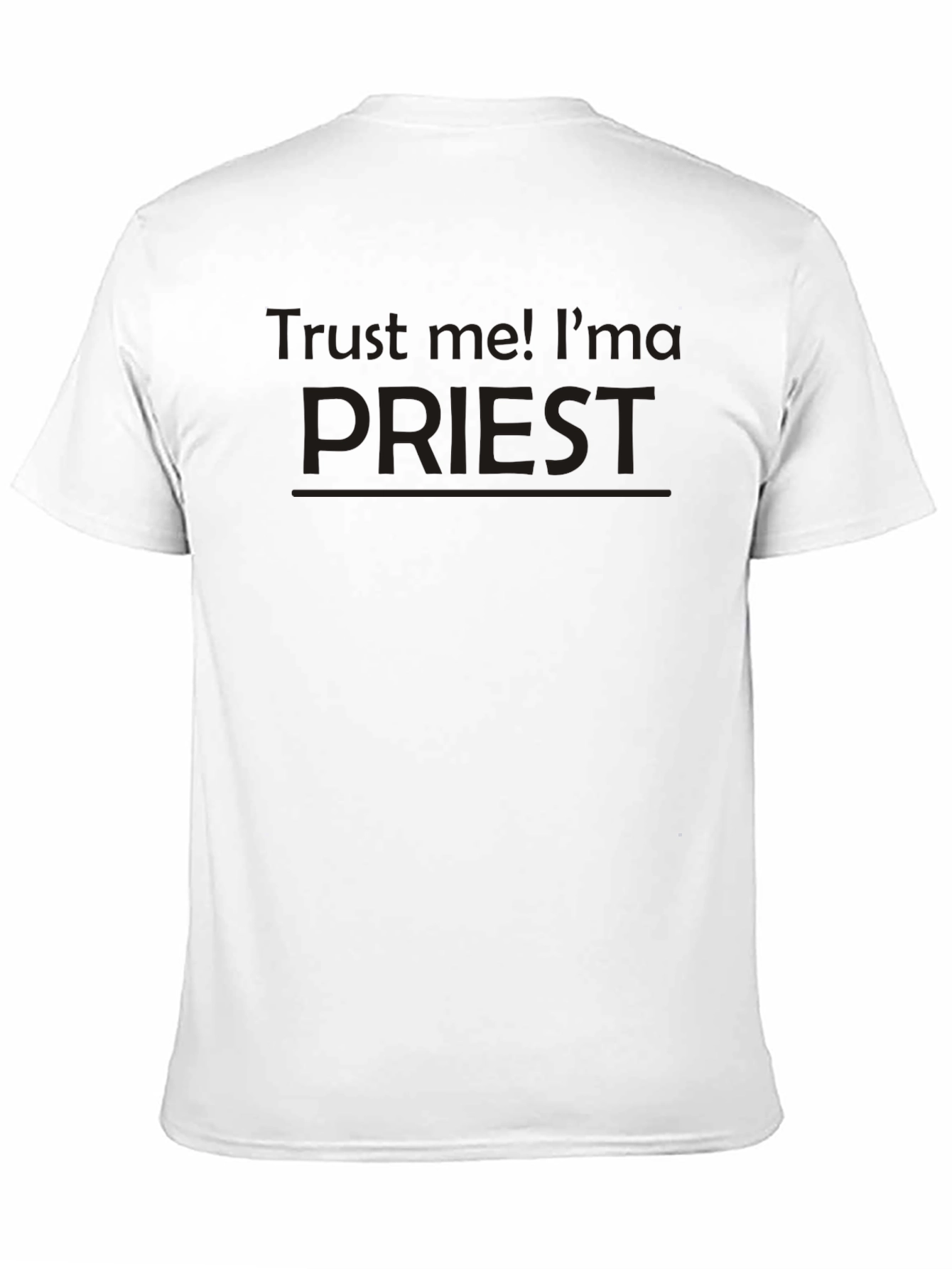 Trust Me Im a Priest Graphic Tee