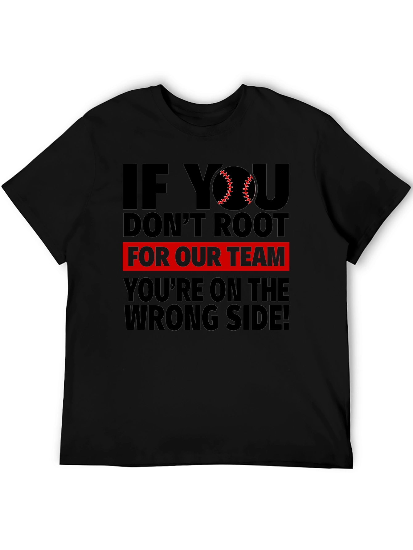 Baseball Fan T-Shirt - Root for Our Team!