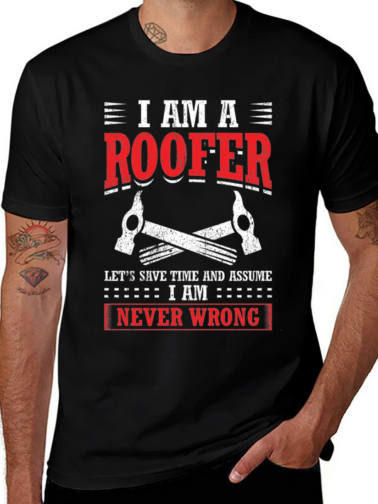 I Am A Roofer Graphic Tee