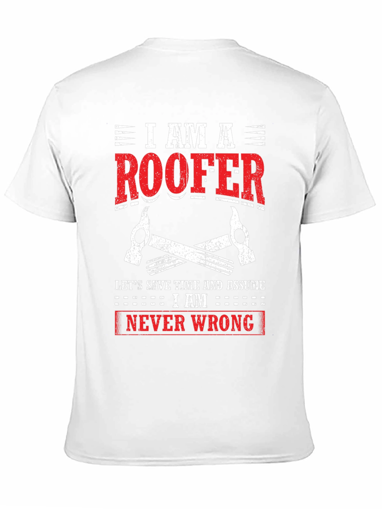 I Am A Roofer Graphic Tee