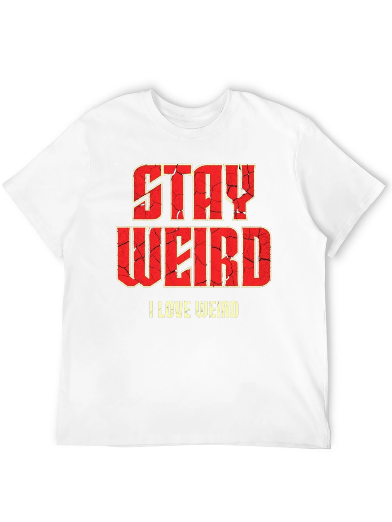 Stay Weird Graphic T-Shirt - Funny Slogan Tee