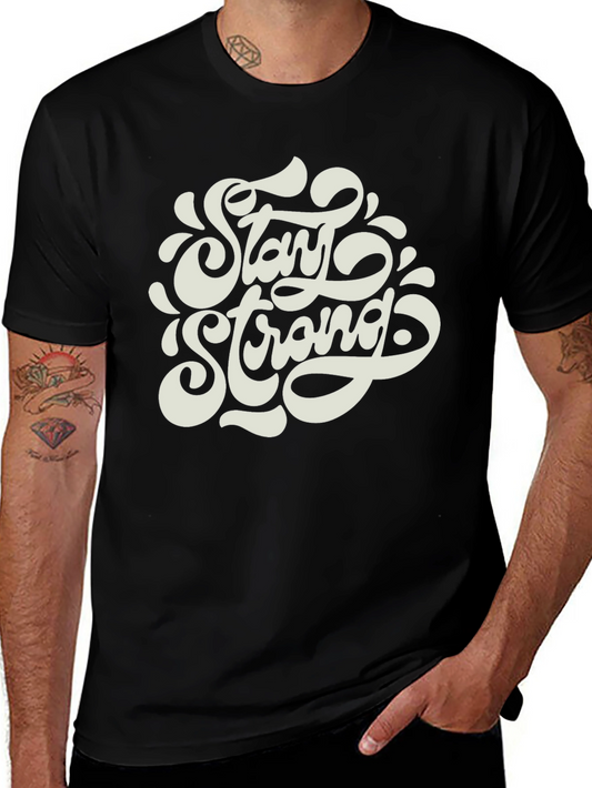 Stay Strong Graphic Tee - Stylish Comfort