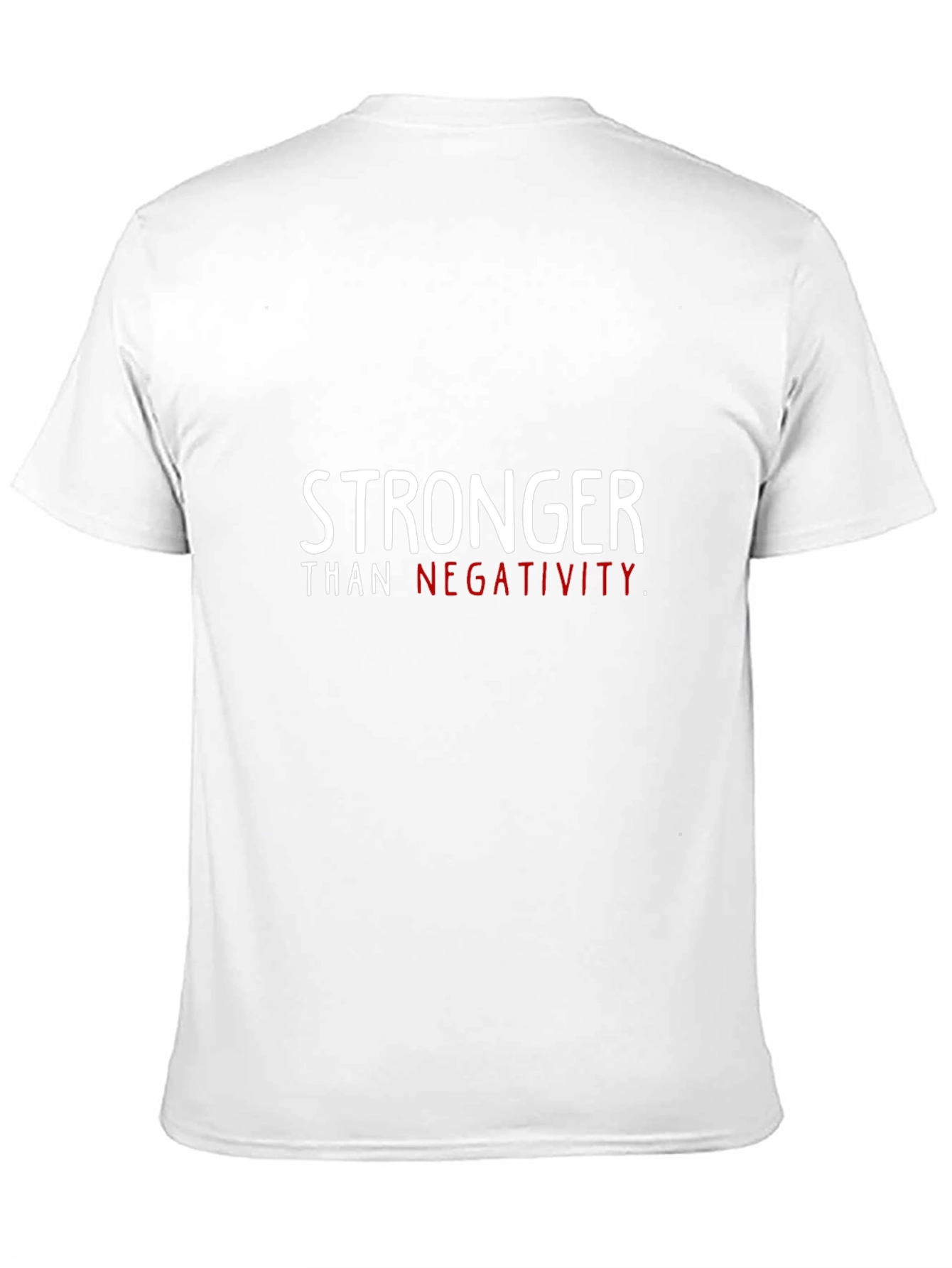 Stronger Than Negativity T-Shirt | Inspirational Tee