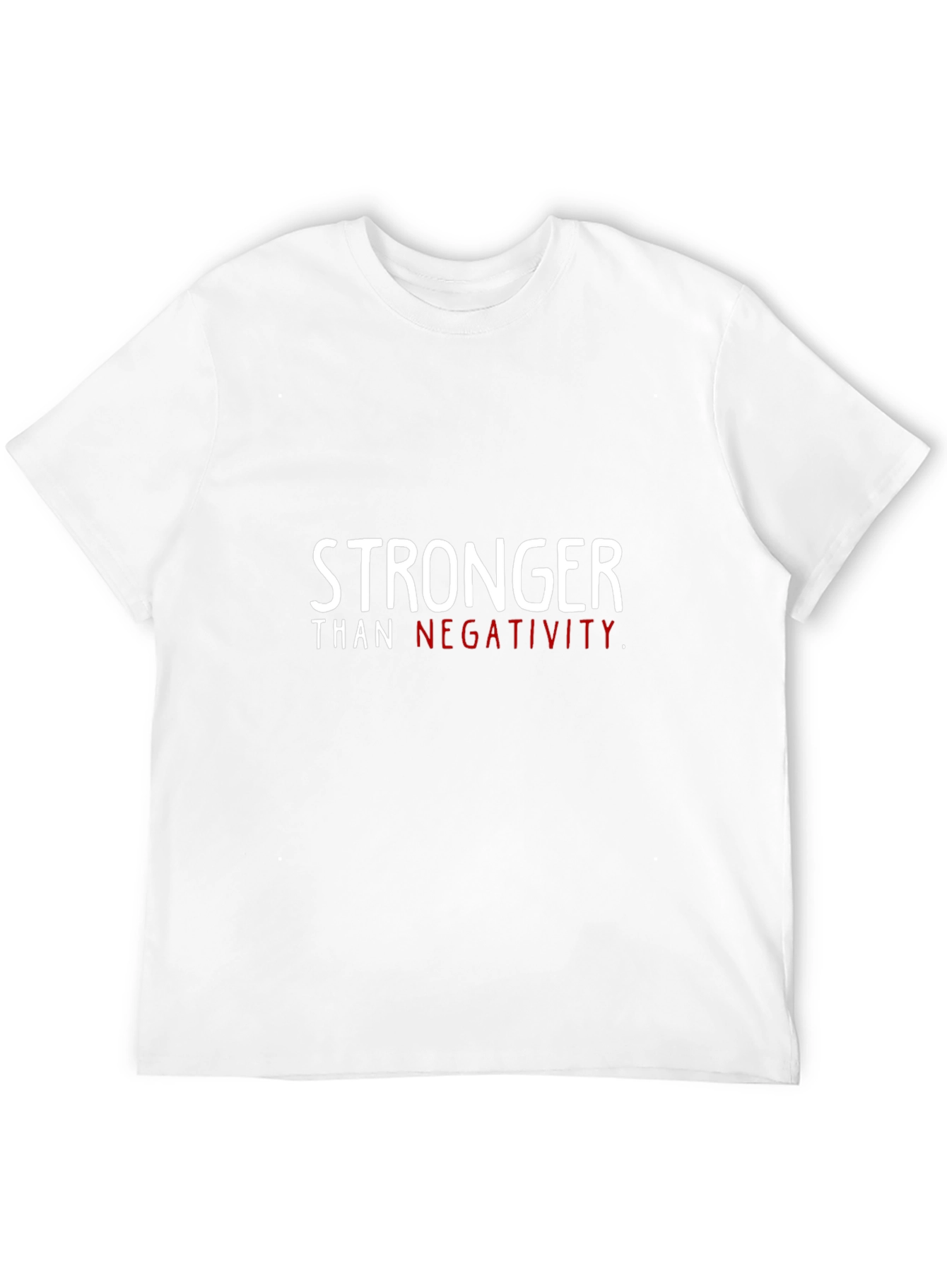 Stronger Than Negativity T-Shirt | Inspirational Tee