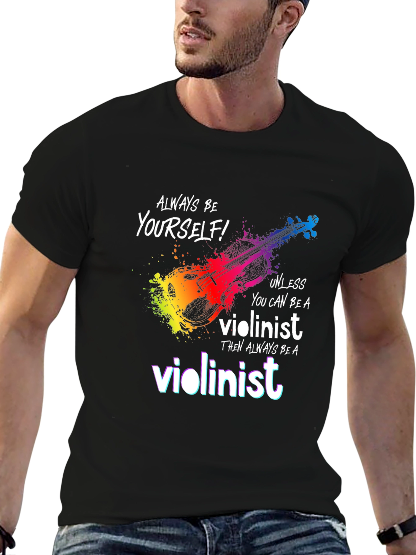Violinist T-Shirt - Be Yourself Unless...
