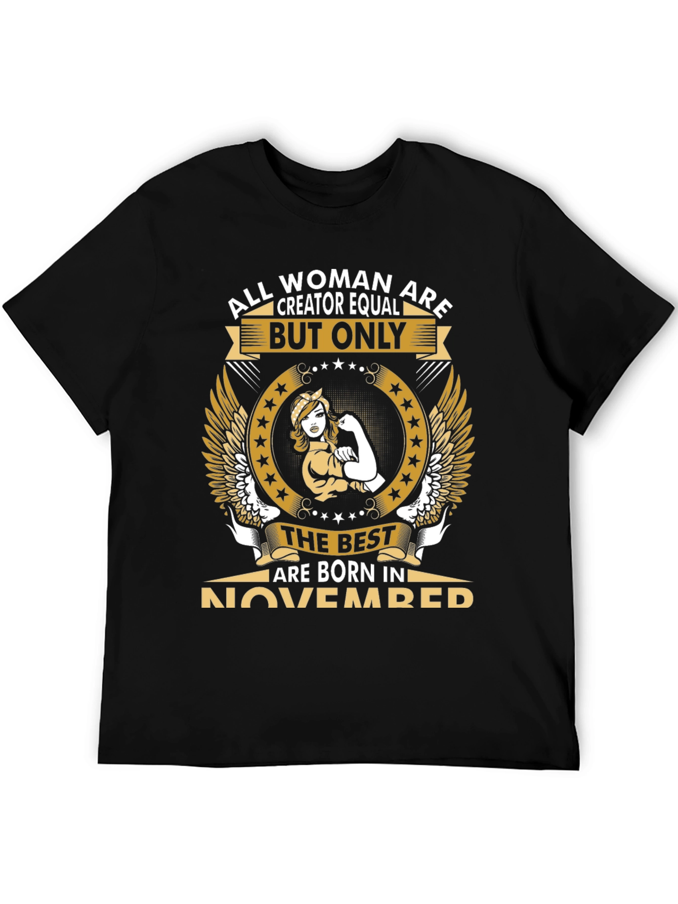 All Woman Are Creator Equal November T-Shirt