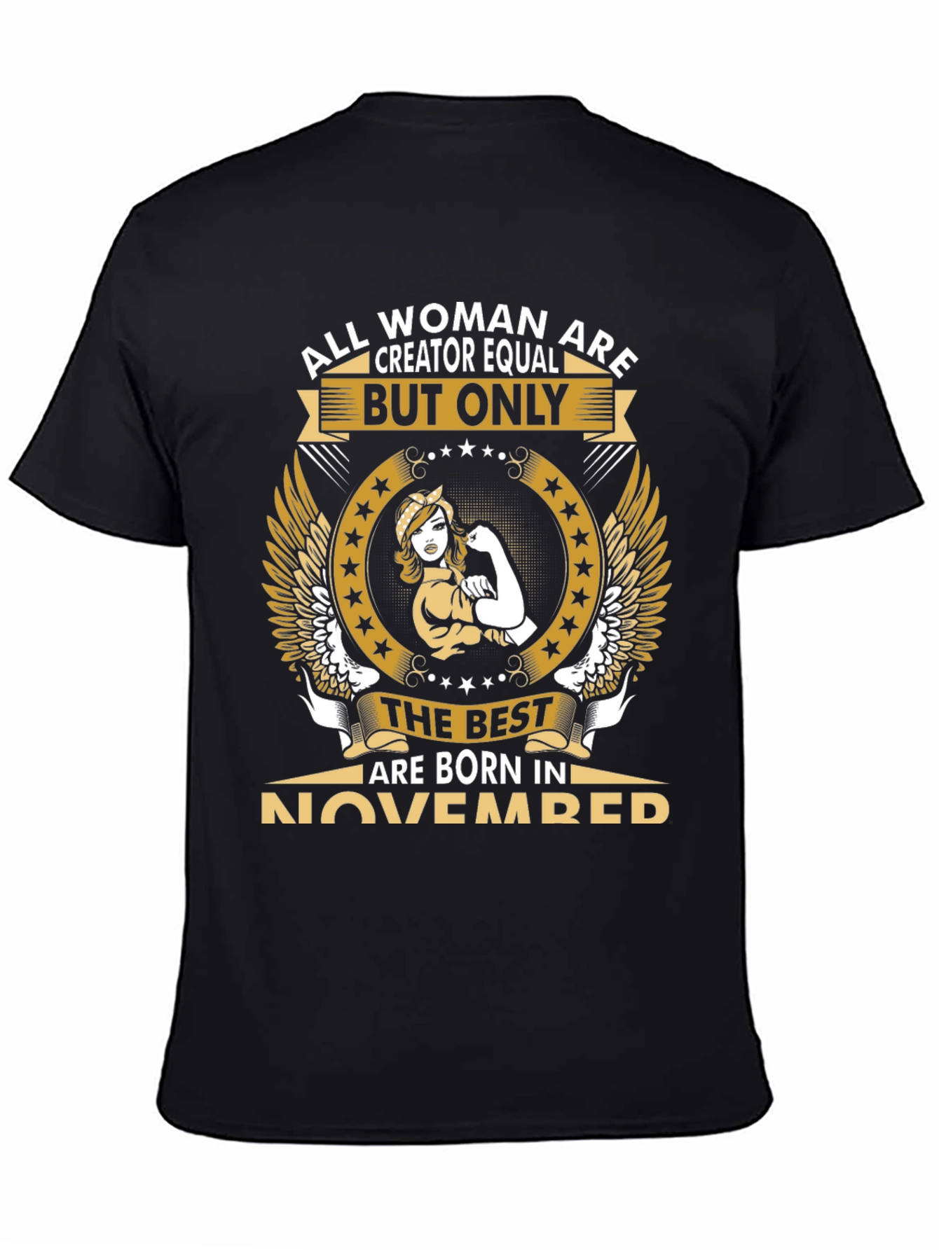 All Woman Are Creator Equal November T-Shirt