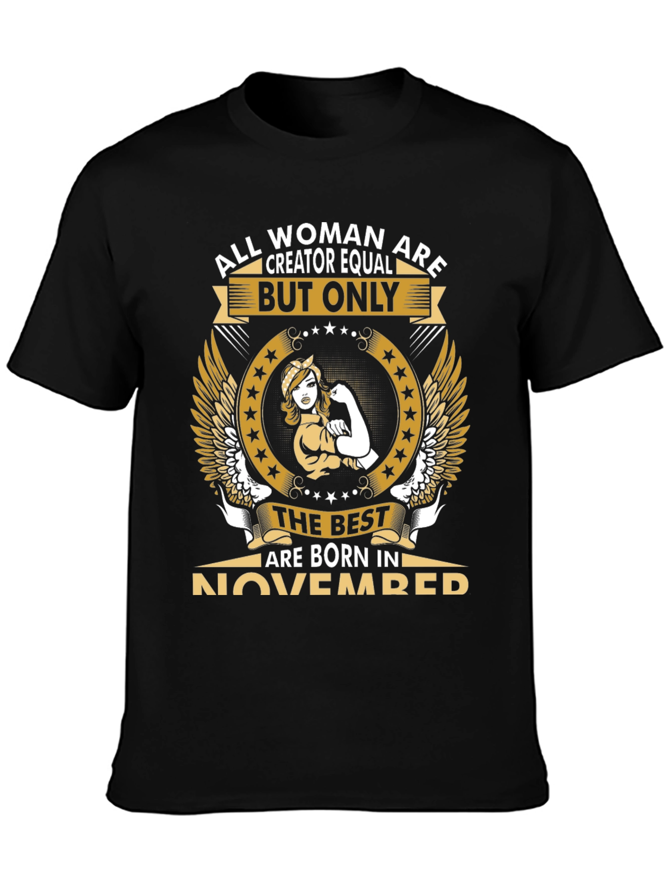 All Woman Are Creator Equal November T-Shirt
