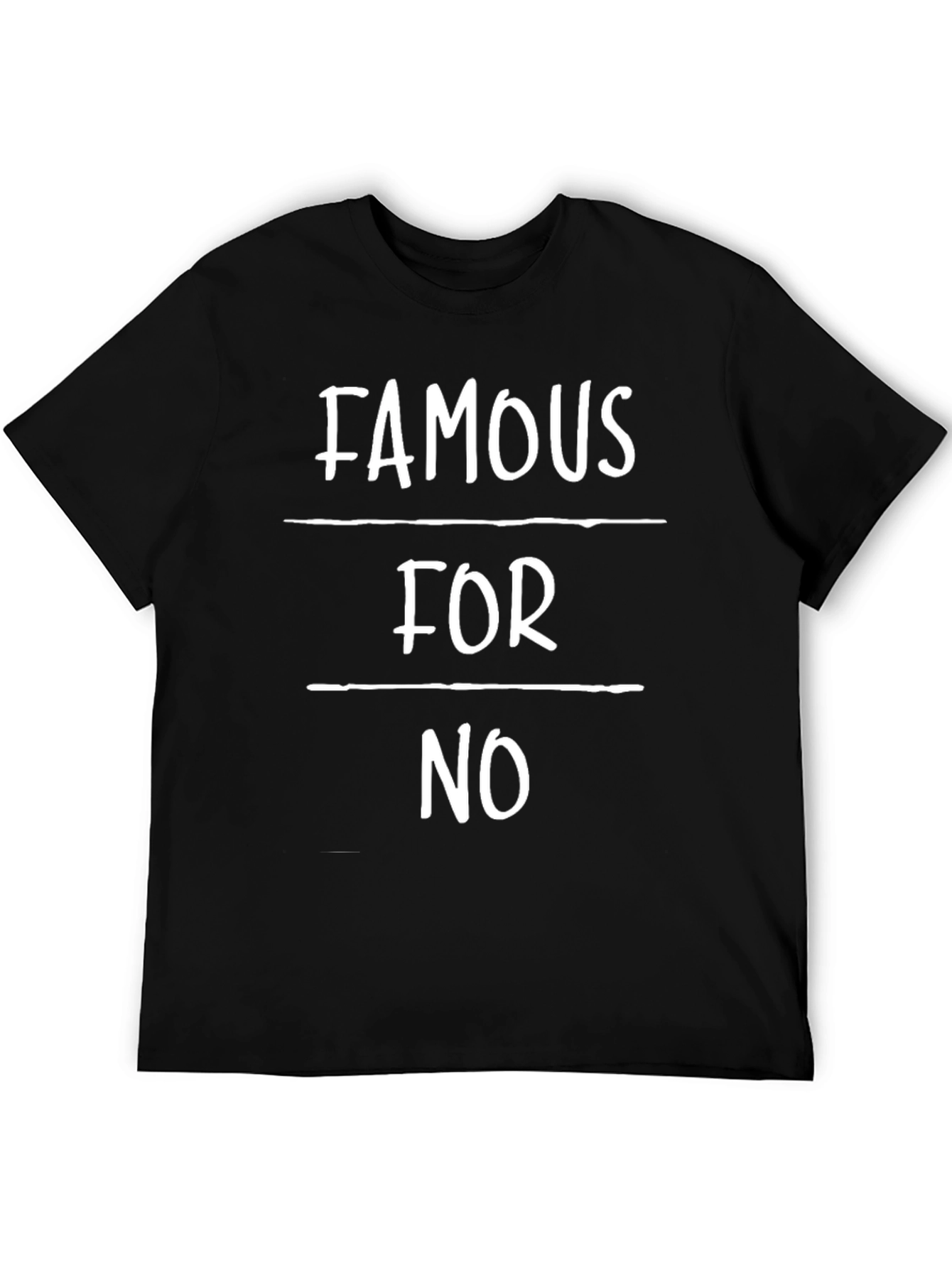 Funny Famous For No Reason Black T-Shirt
