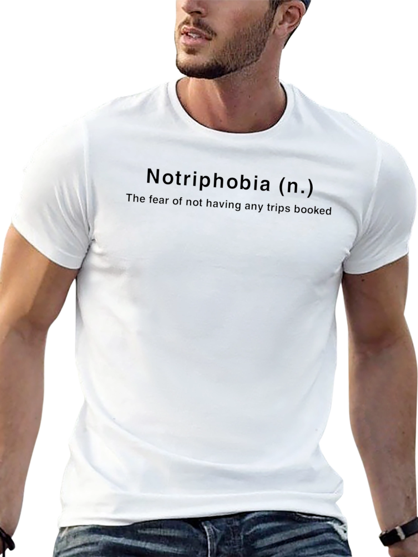 Notriphobia Graphic Tee: Fear of No Trips Booked