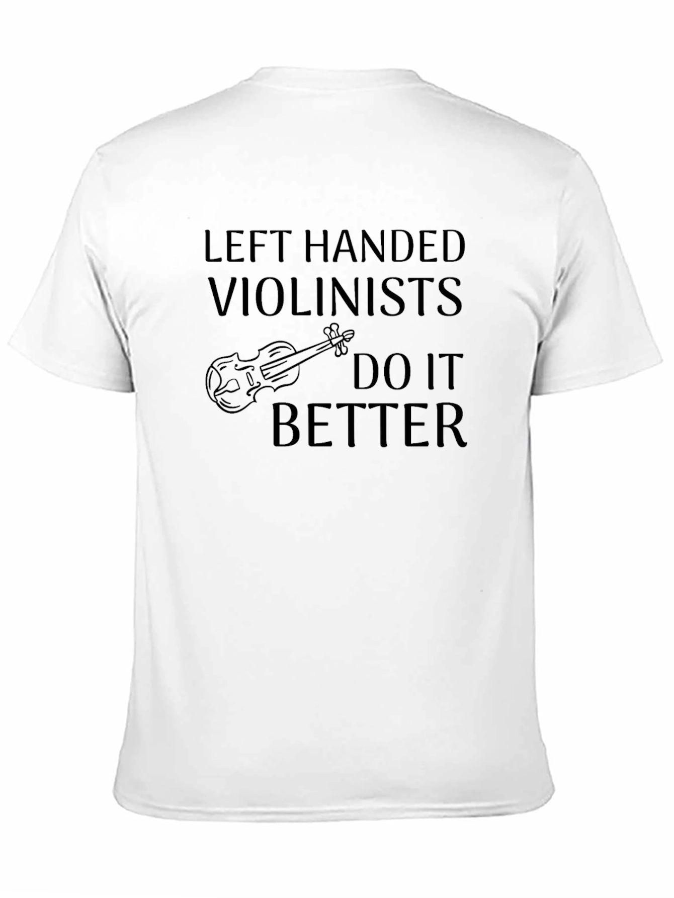 Left Handed Violinists T-Shirt - Music Lover Tee