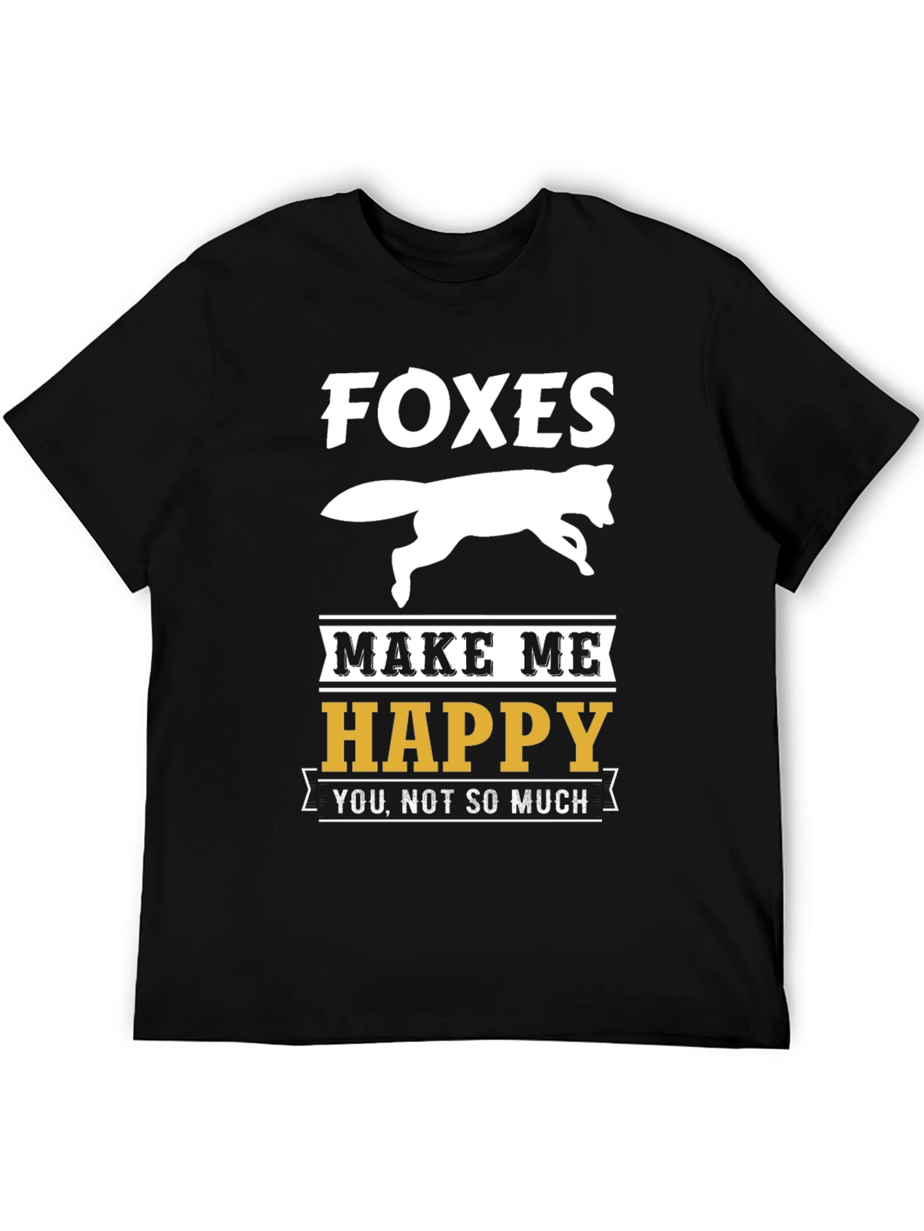 Funny Foxes Make Me Happy Graphic T-Shirt