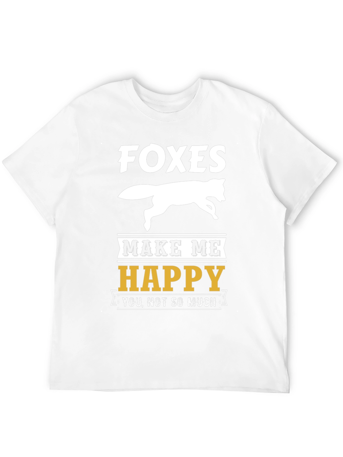 Funny Foxes Make Me Happy Graphic T-Shirt