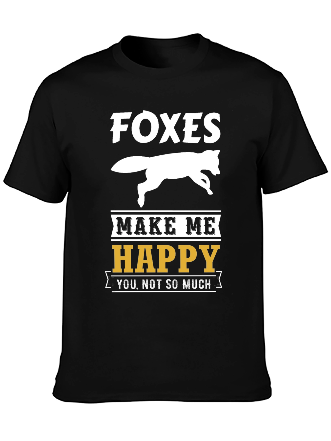 Funny Foxes Make Me Happy Graphic T-Shirt