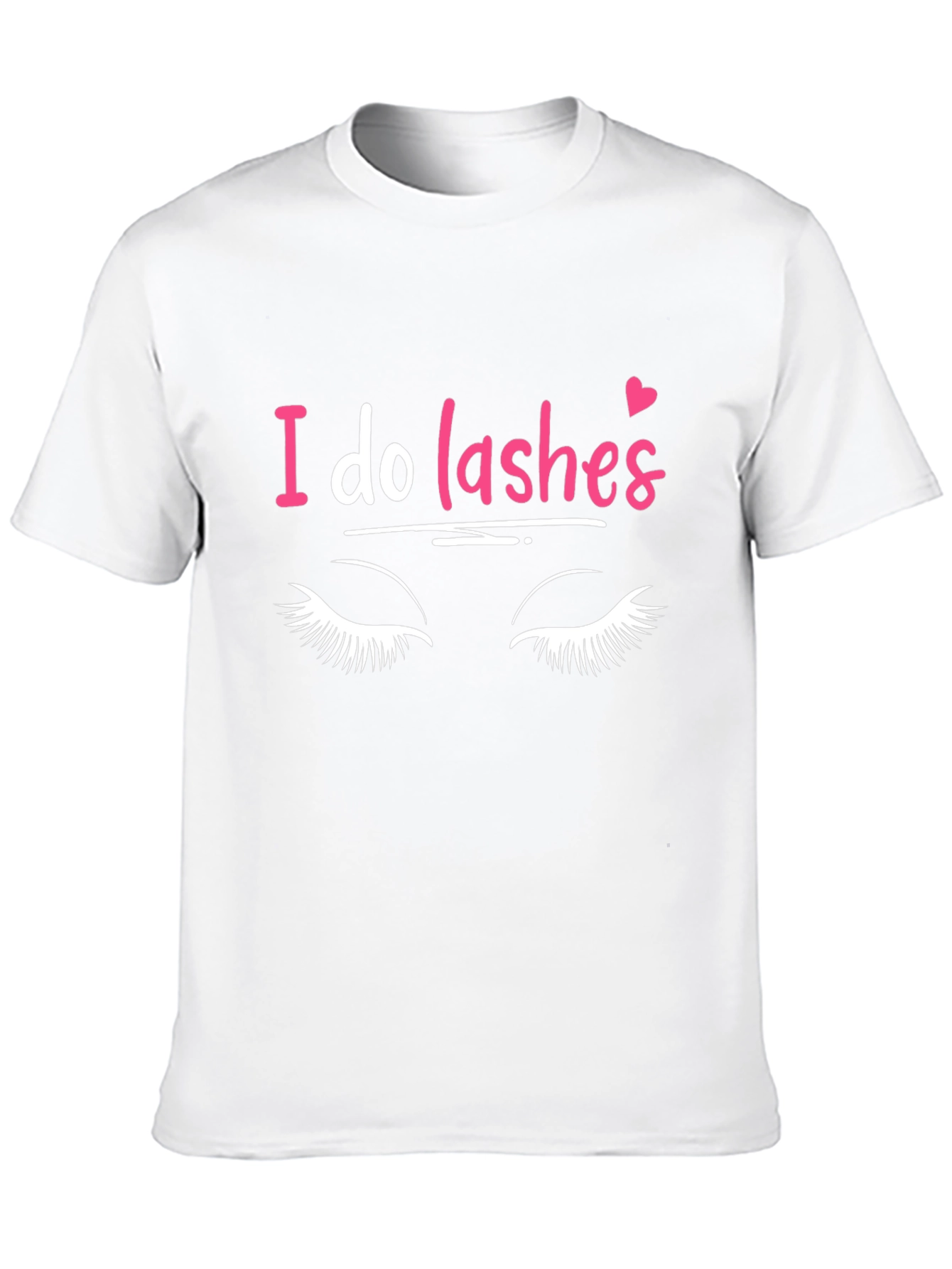 I Do Lashes Graphic Tee - Eyelash Extension T-Shirt