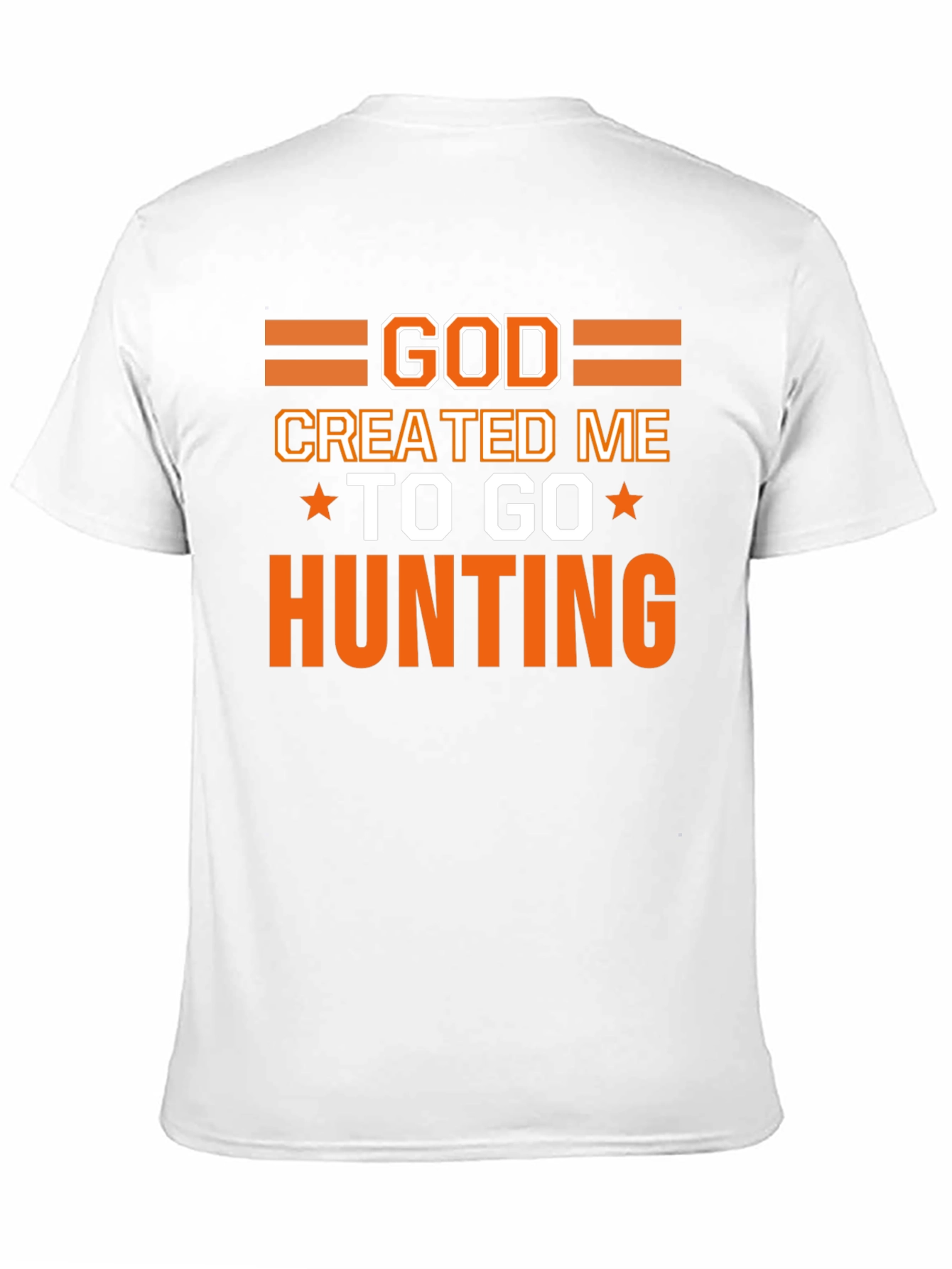 God Created Me to Go Hunting T-Shirt