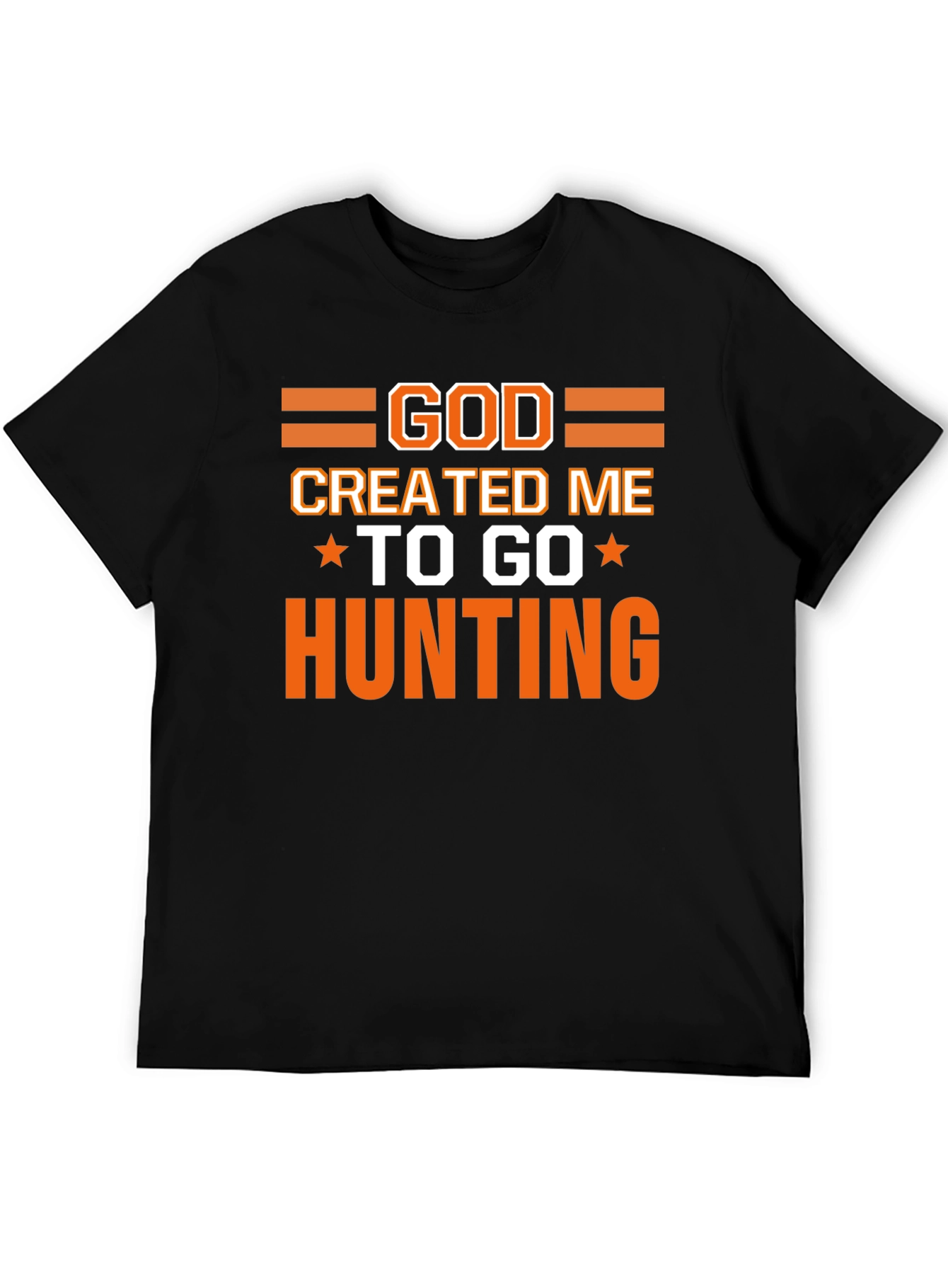 God Created Me to Go Hunting T-Shirt