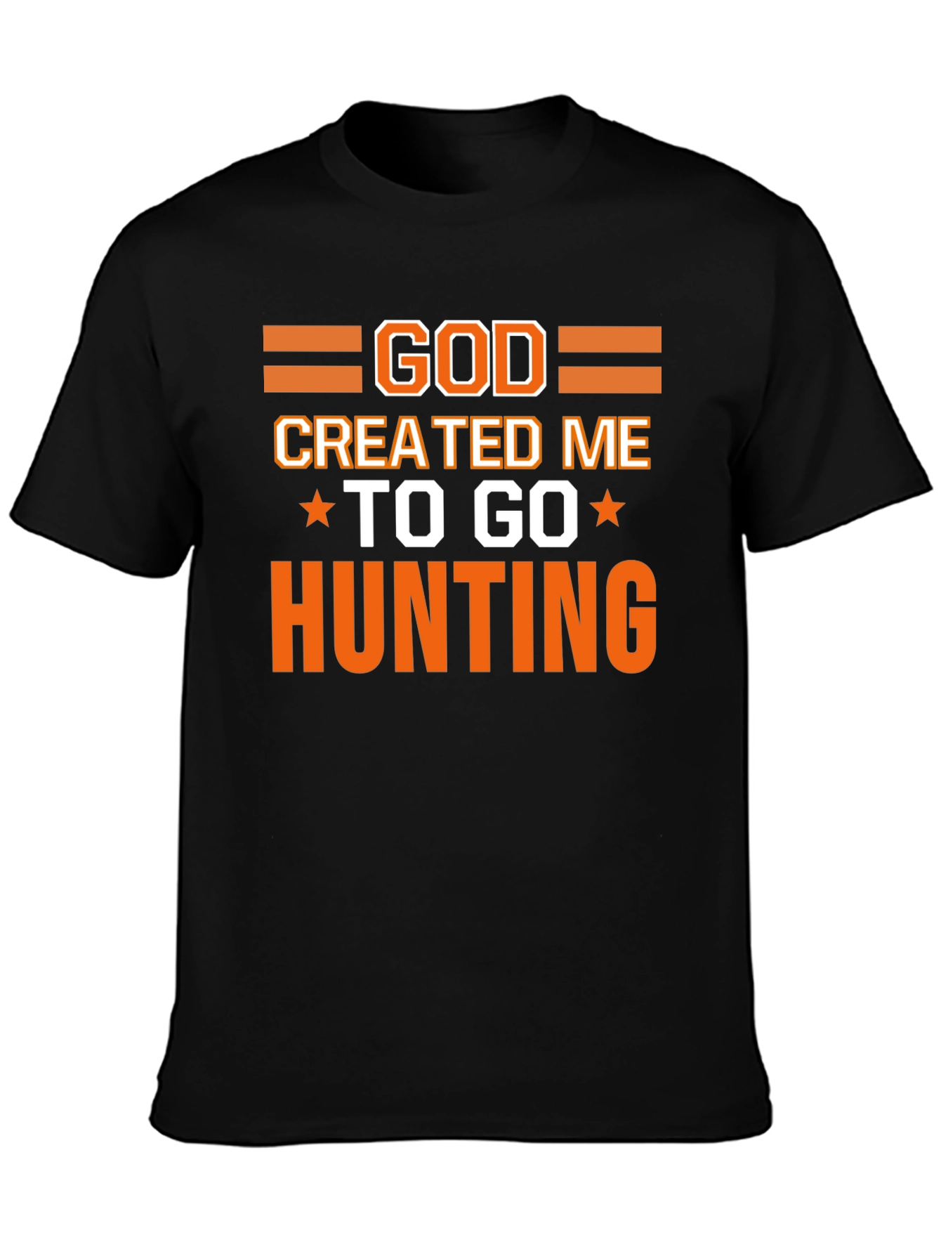 God Created Me to Go Hunting T-Shirt