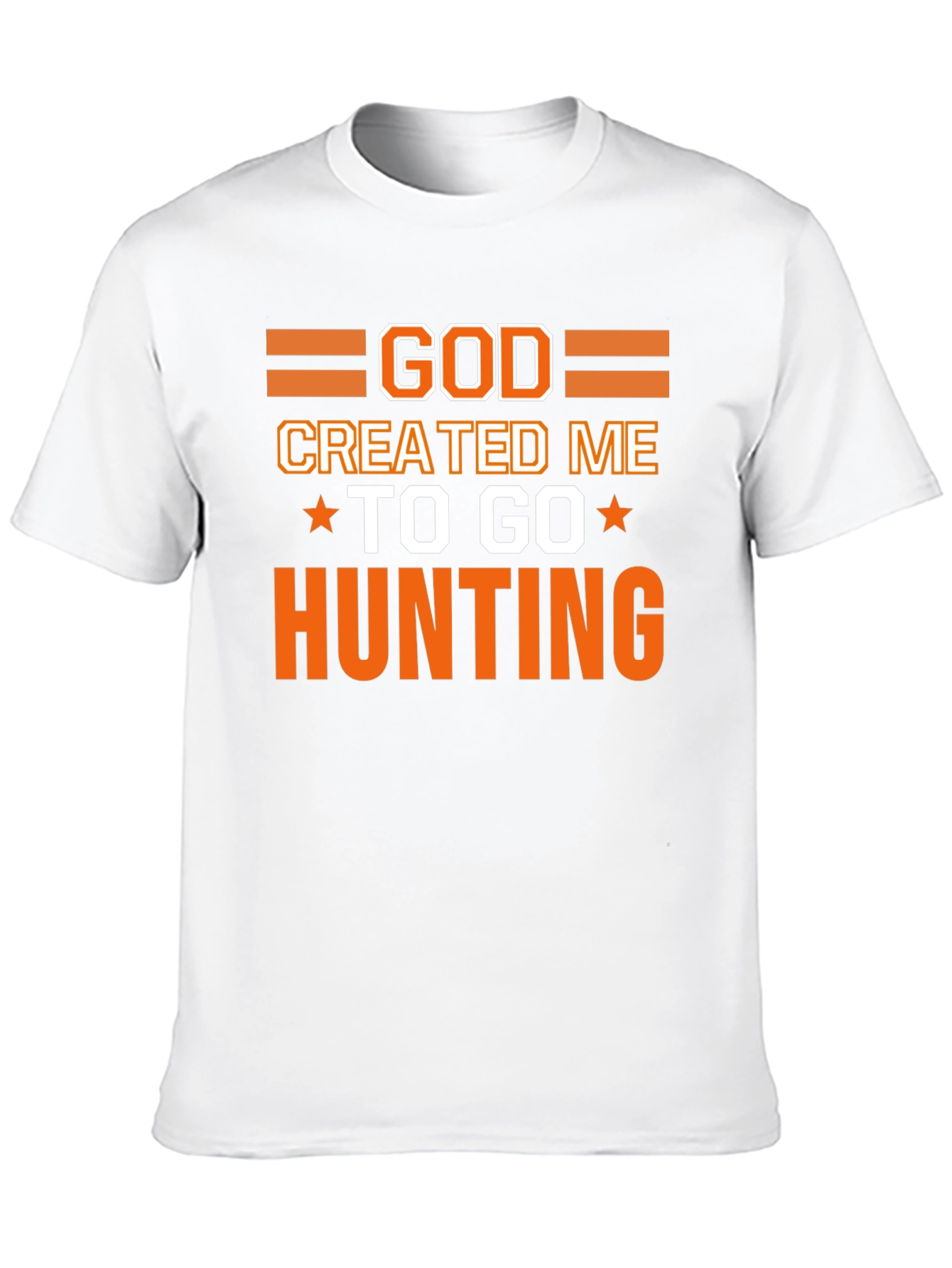 God Created Me to Go Hunting T-Shirt