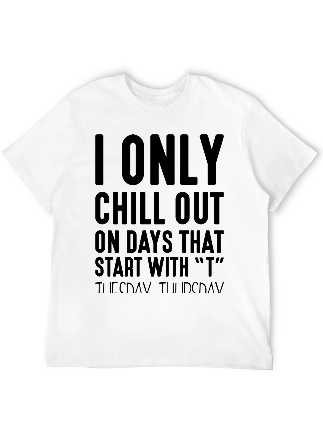 I Only Chill Out T-Shirt - Funny Weekend Tee