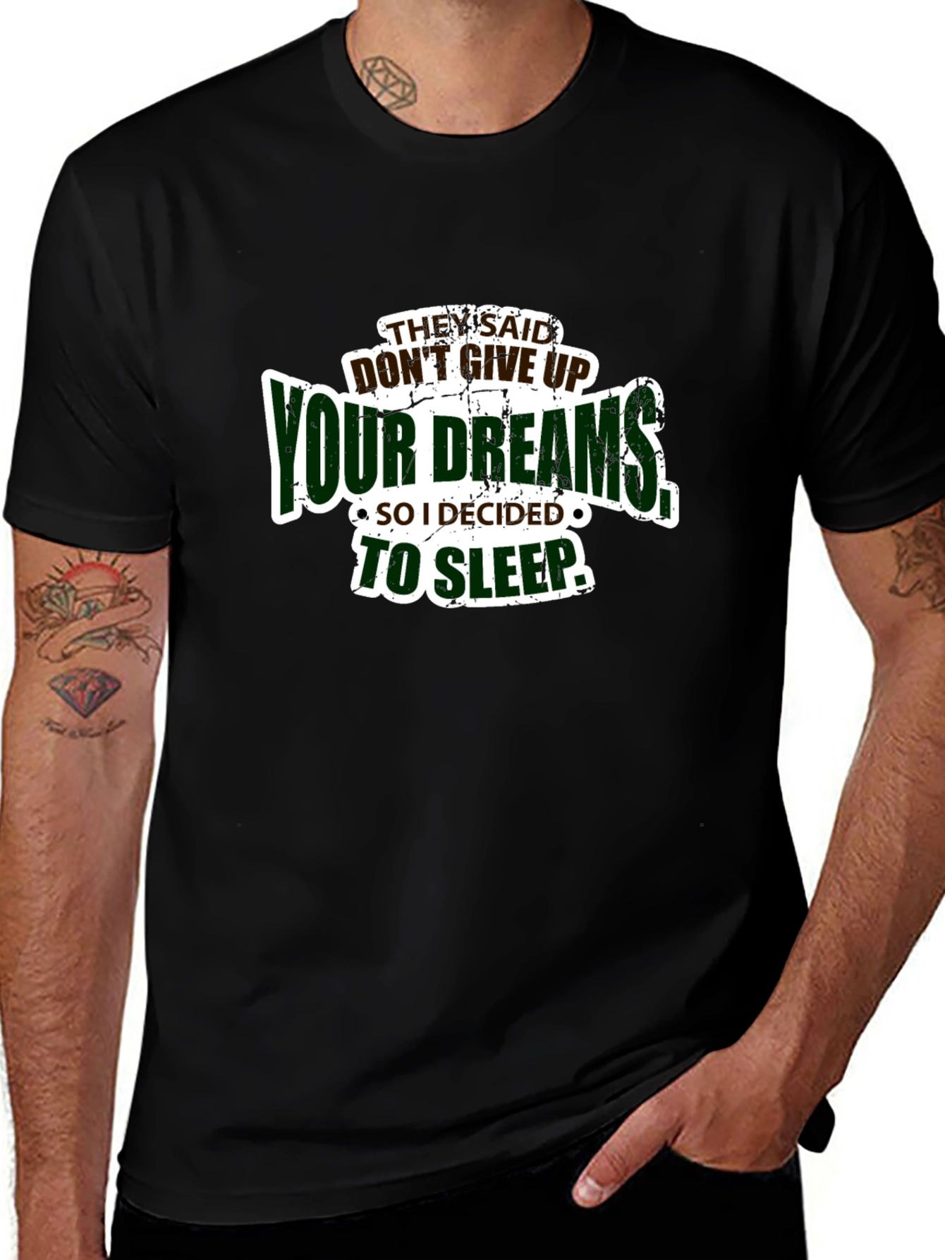 Funny Dont Give Up Your Dreams Mens Black T-shirt