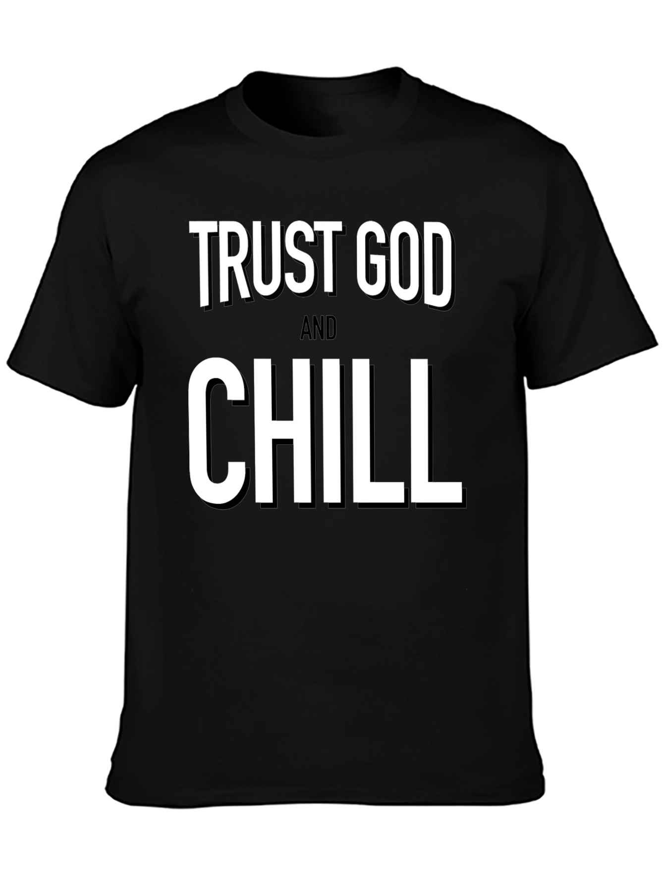 Trust God And Chill Black T-Shirt
