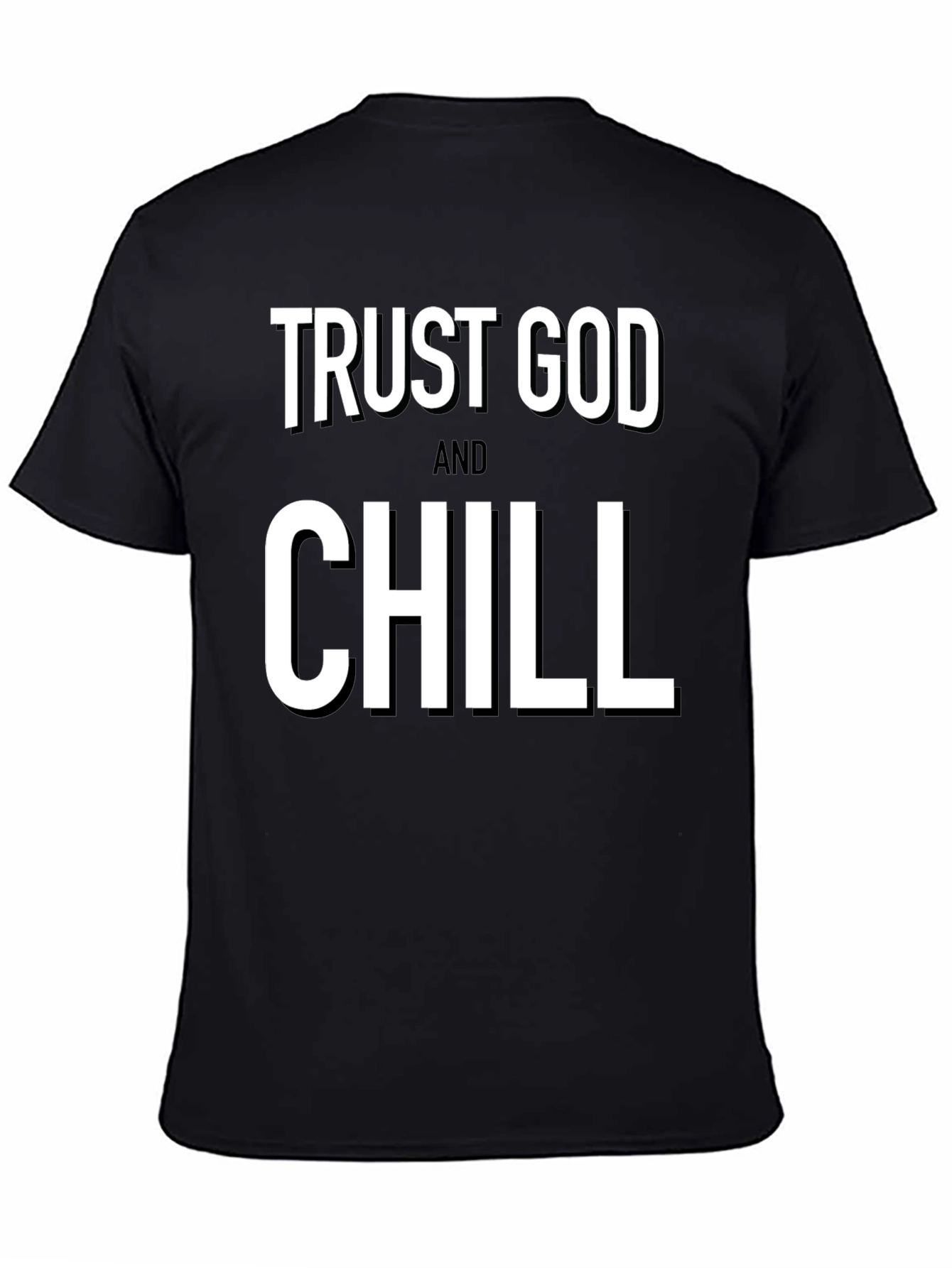 Trust God And Chill Black T-Shirt