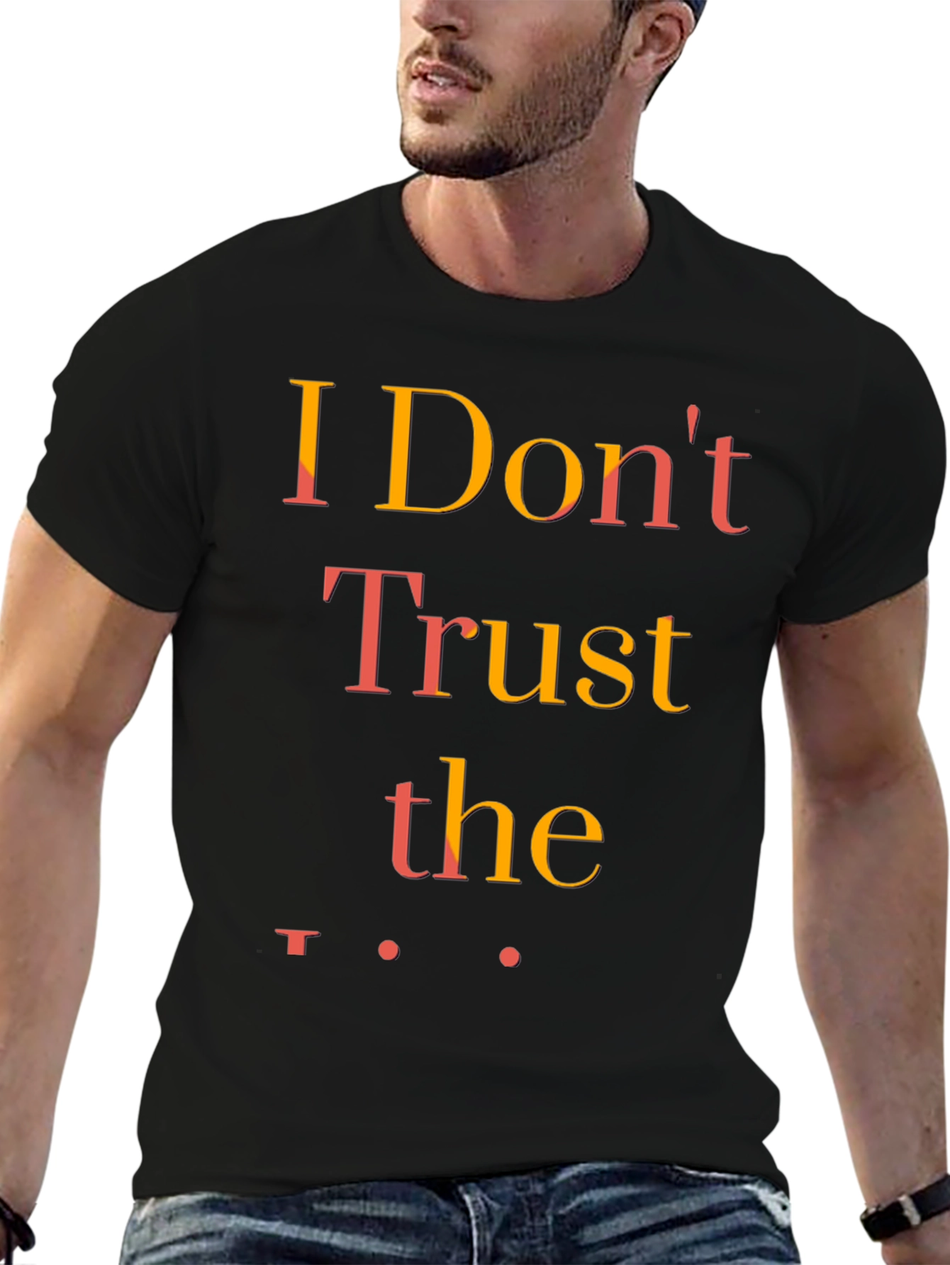 I Dont Trust the Government T-Shirt