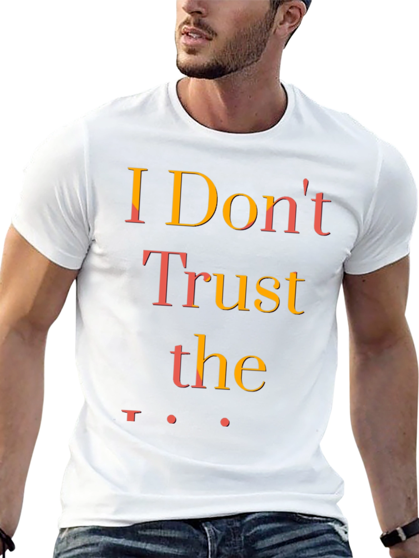 I Dont Trust the Government T-Shirt