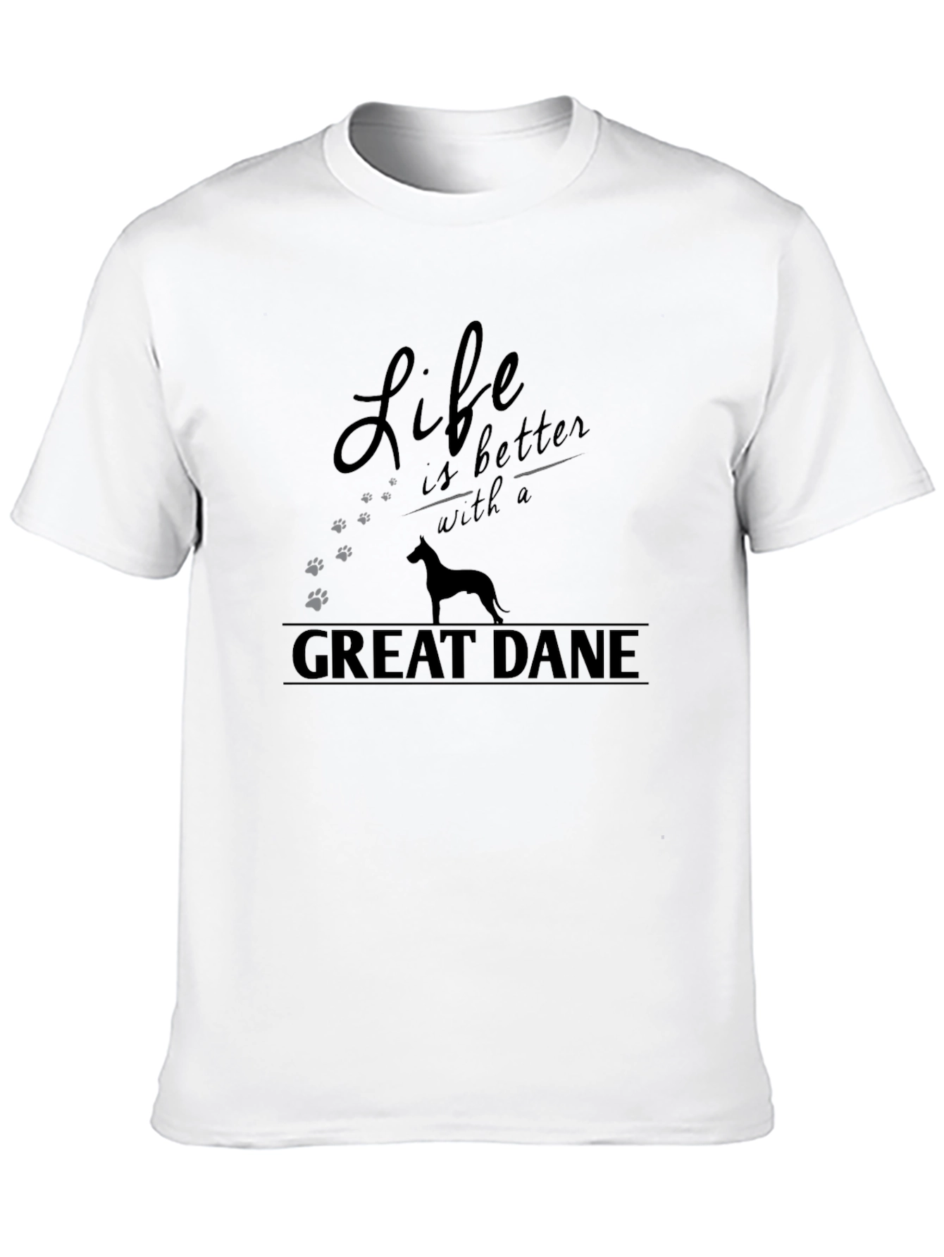 Great Dane Life T-Shirt - Perfect Dog Lover Gift!