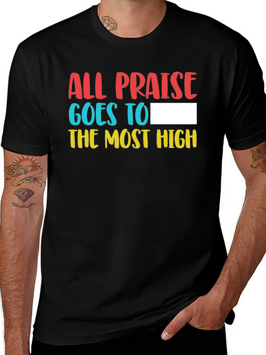 All Praise to the Most High Graphic Tee