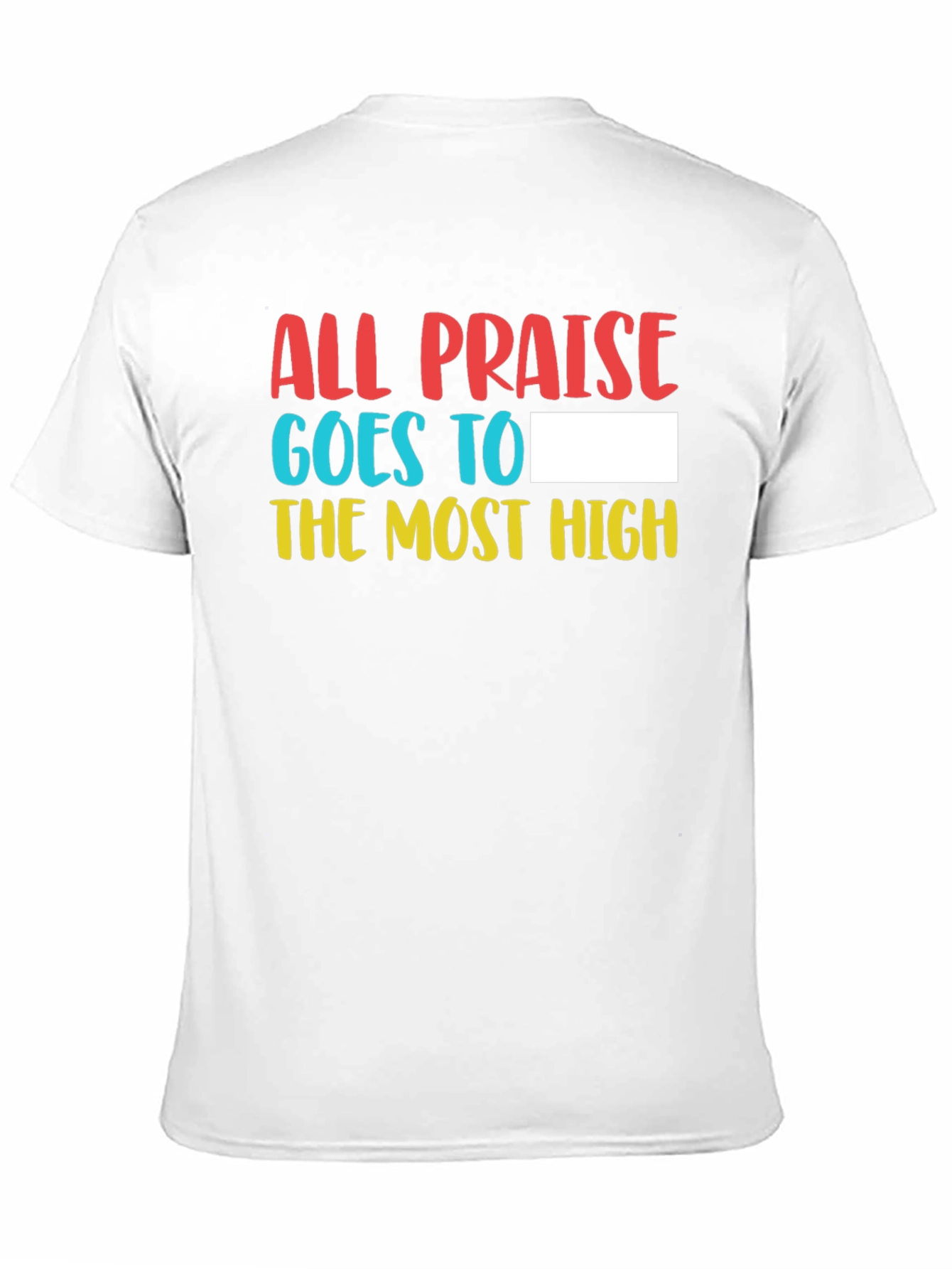 All Praise to the Most High Graphic Tee