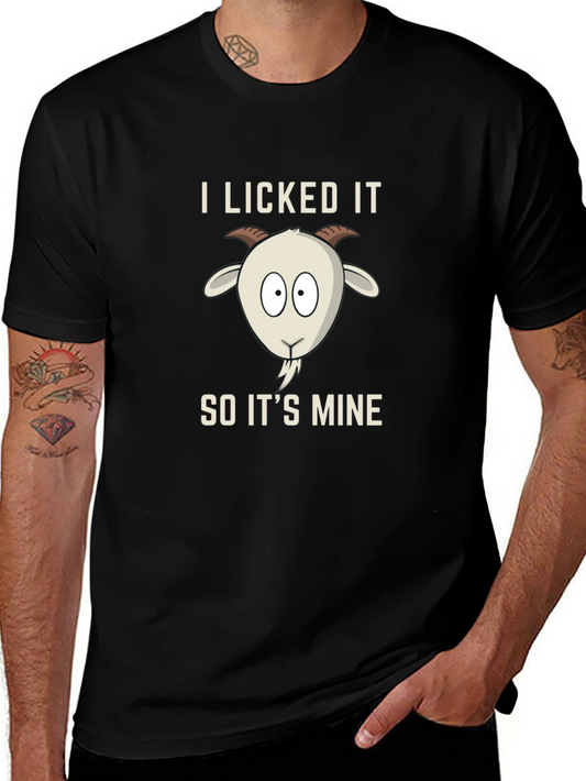 I Licked It So Its Mine Goat Tee