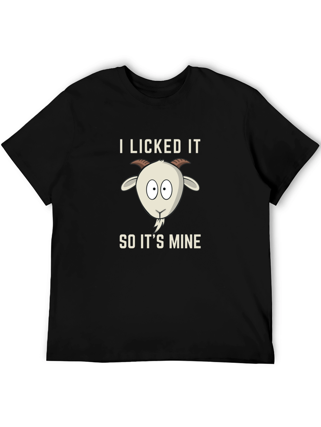 I Licked It So Its Mine Goat Tee