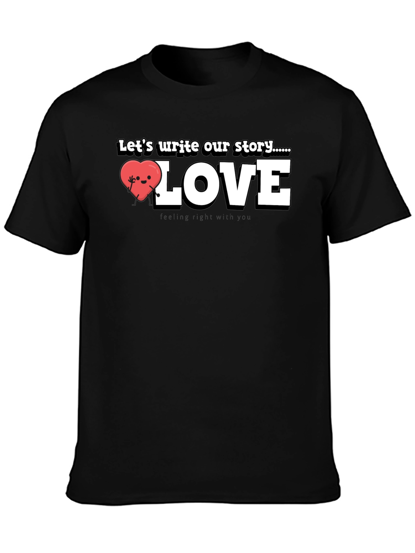 Write Our Story Love T-Shirt