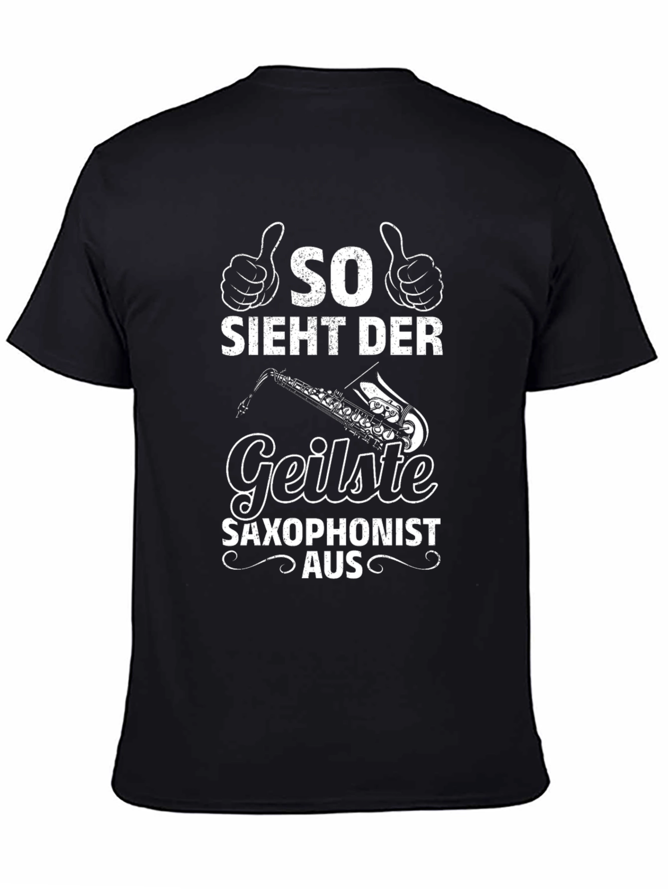 So Sieht Der Geilste Saxophonist Aus Mens T-Shirt