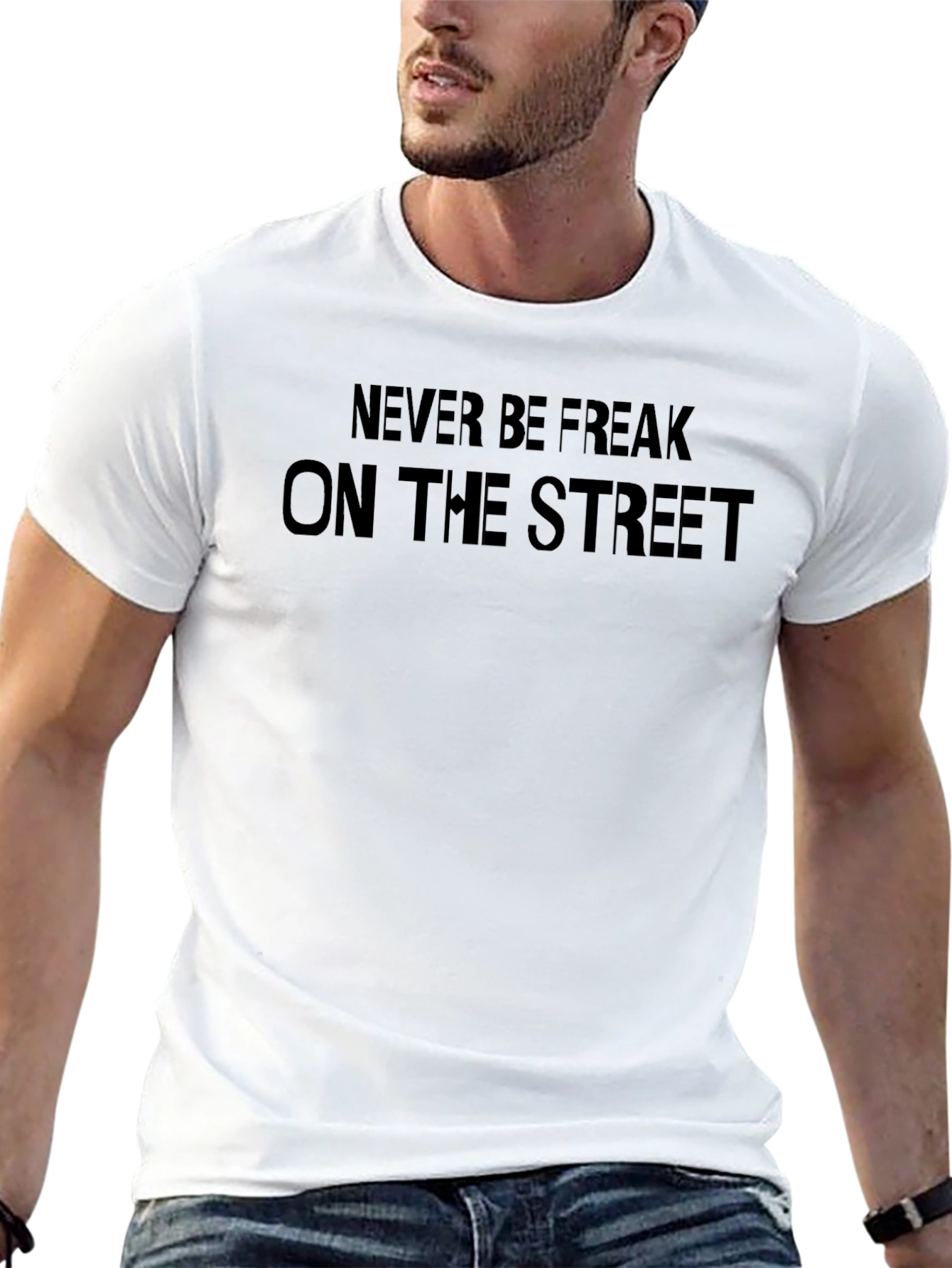 Never Be Freak On The Street Black T-Shirt