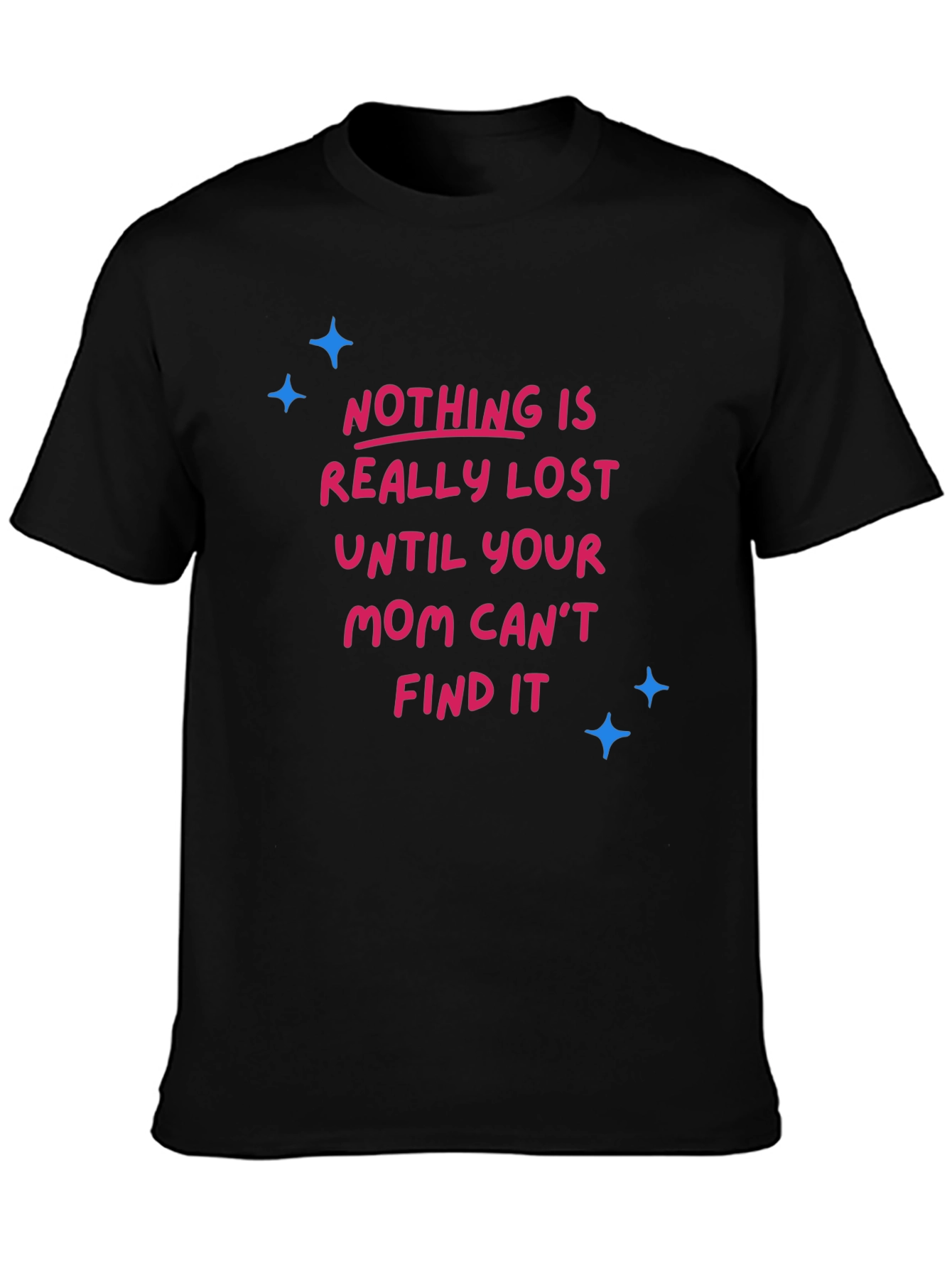Funny Mom Can Find It T-Shirt
