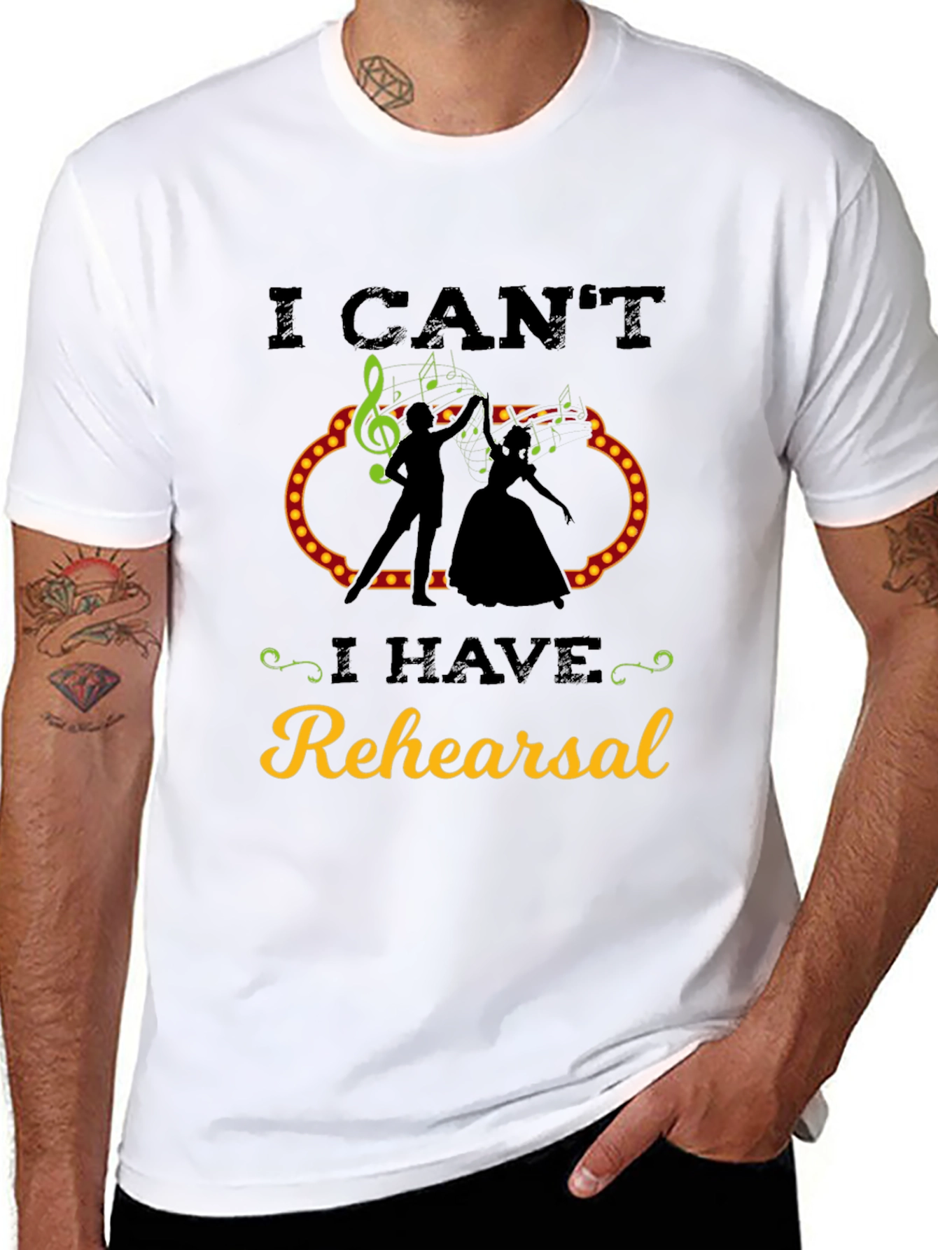 I Cant I Have Rehearsal T-Shirt