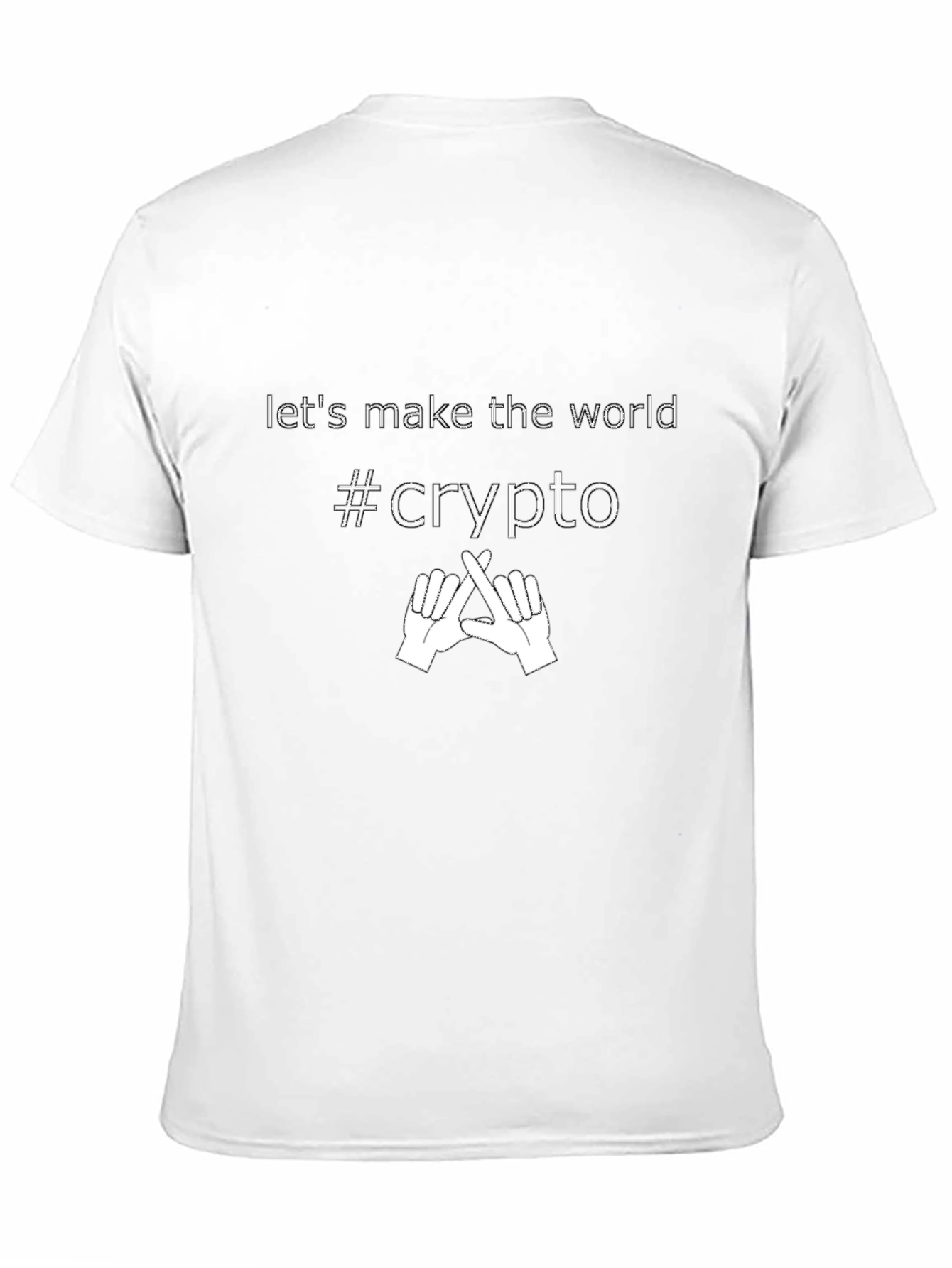 Crypto T-Shirt - Lets Make The World Crypto!