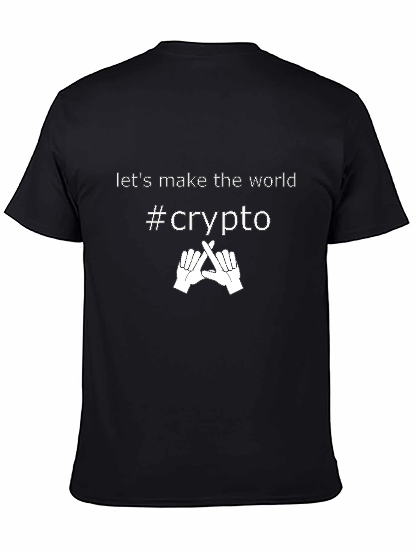 Crypto T-Shirt - Lets Make The World Crypto!
