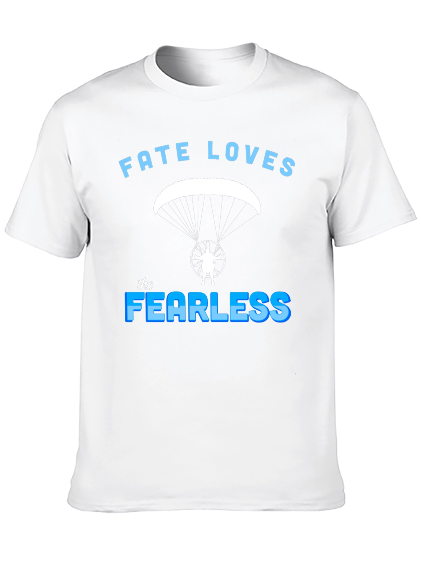 Fate Loves the Fearless T-Shirt