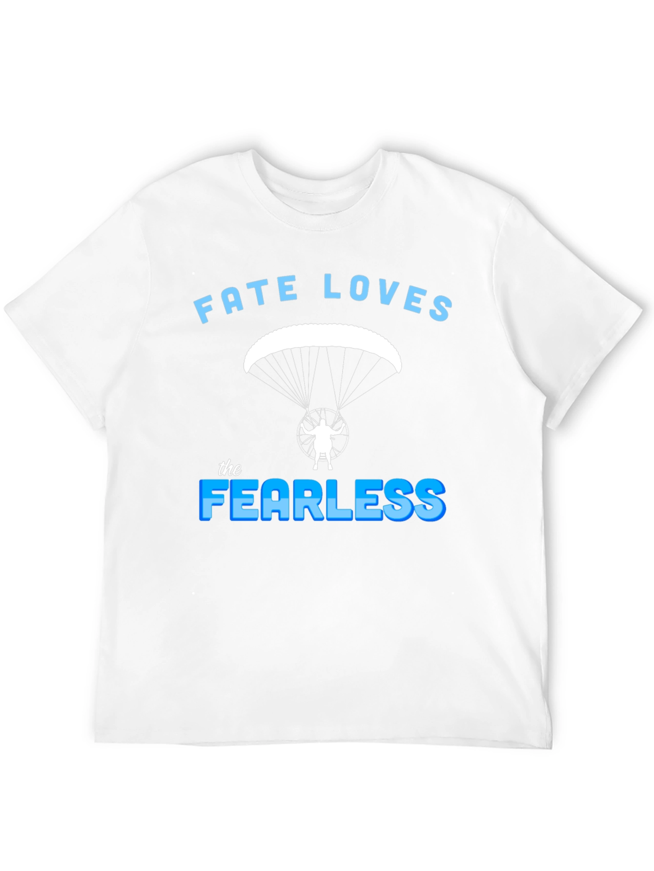 Fate Loves the Fearless T-Shirt