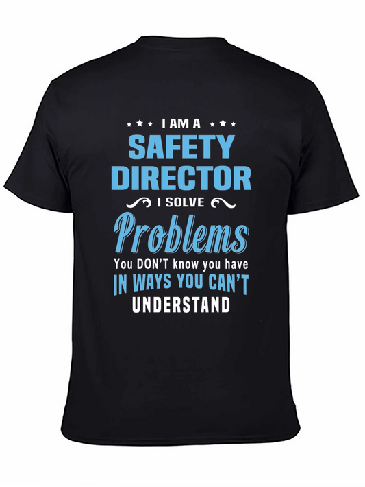 Safety Director T-Shirt: I Solve Problems